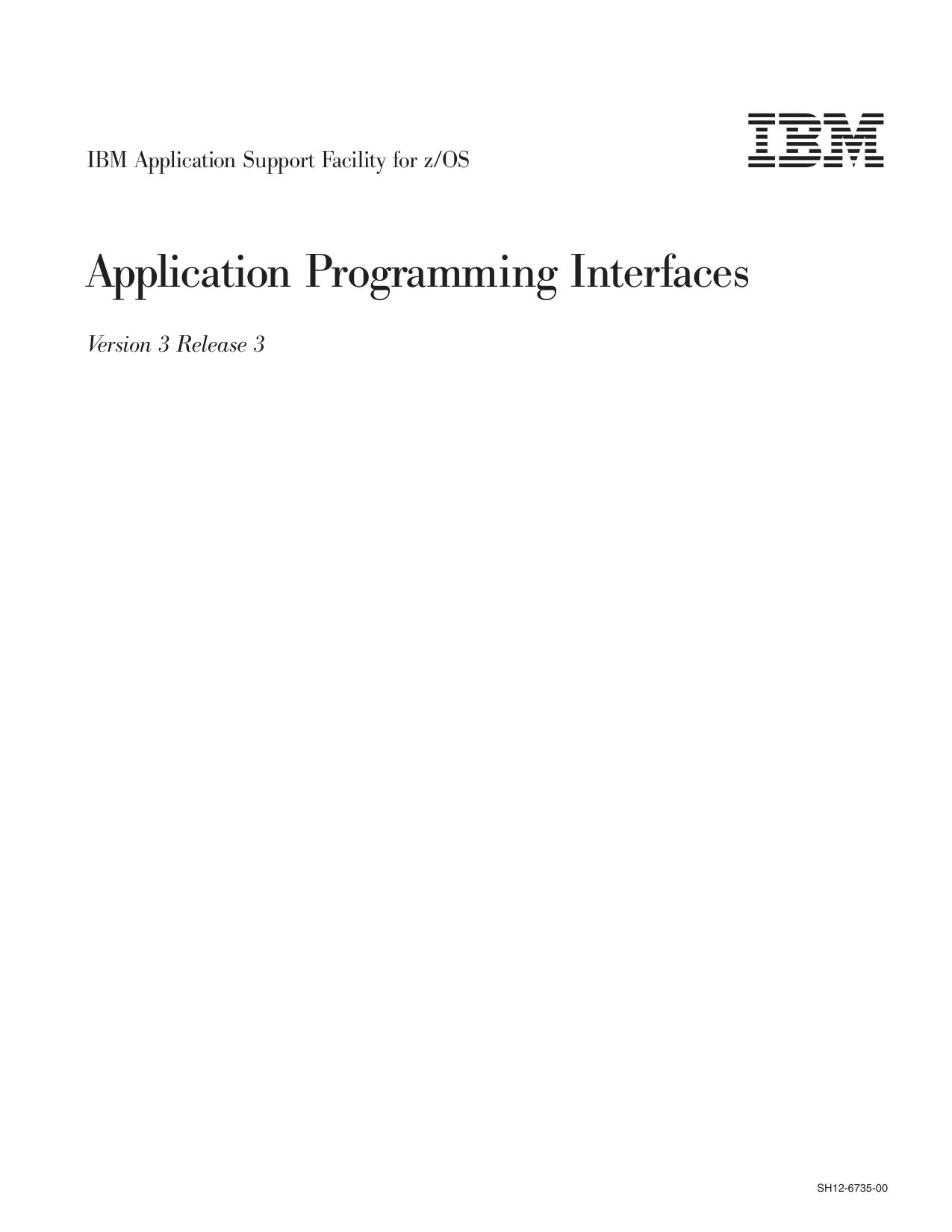 Application Support Facility for z/OS V3R3 Application Programming