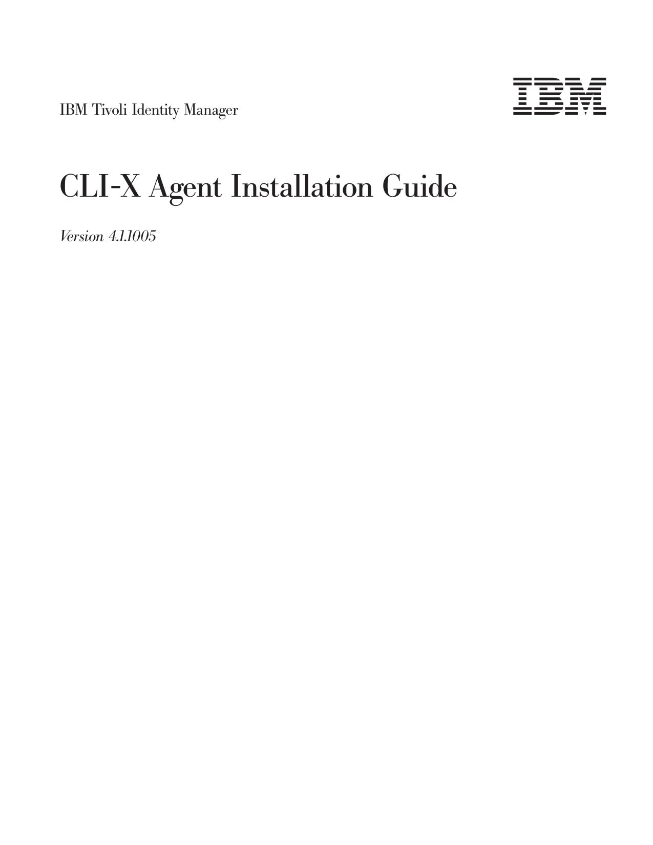 IBM Tivoli Identity Manager: CLI-X Agent Installation Guide