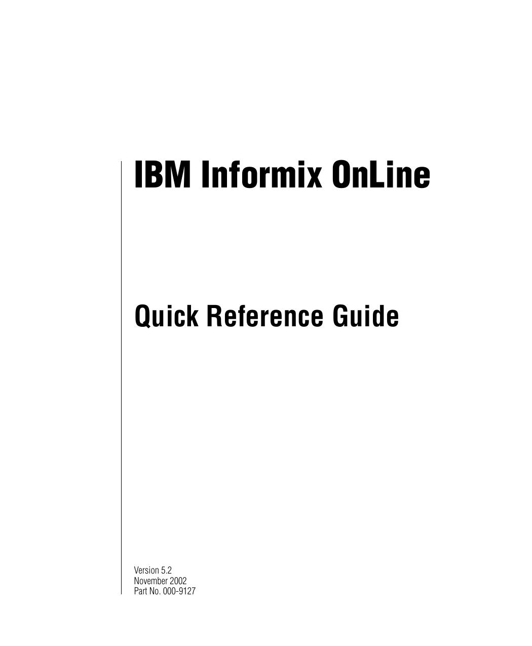 IBM Informix OnLine Quick Reference Guide, Version 5.2
