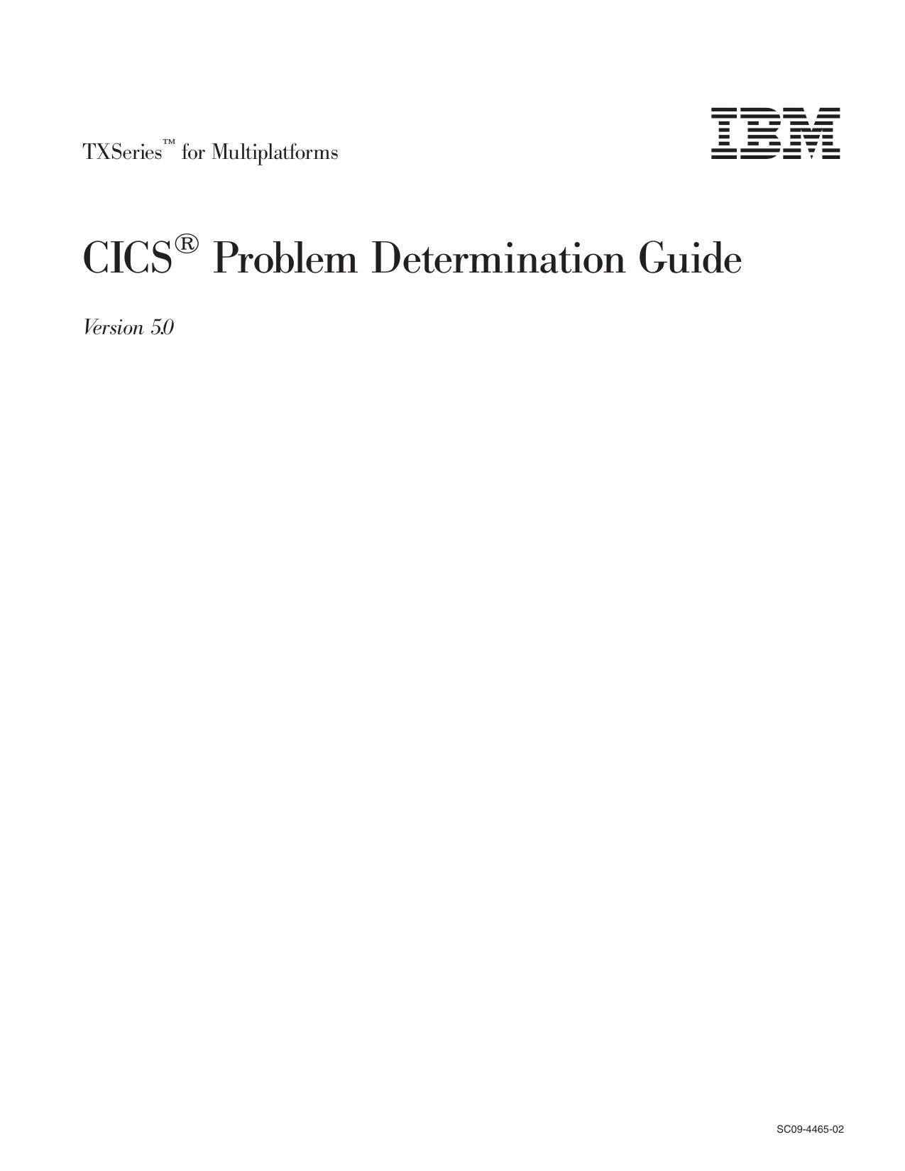 TXSeries<sup>Ž<reset>: CICS<sup>®<reset> Problem Determination Guide