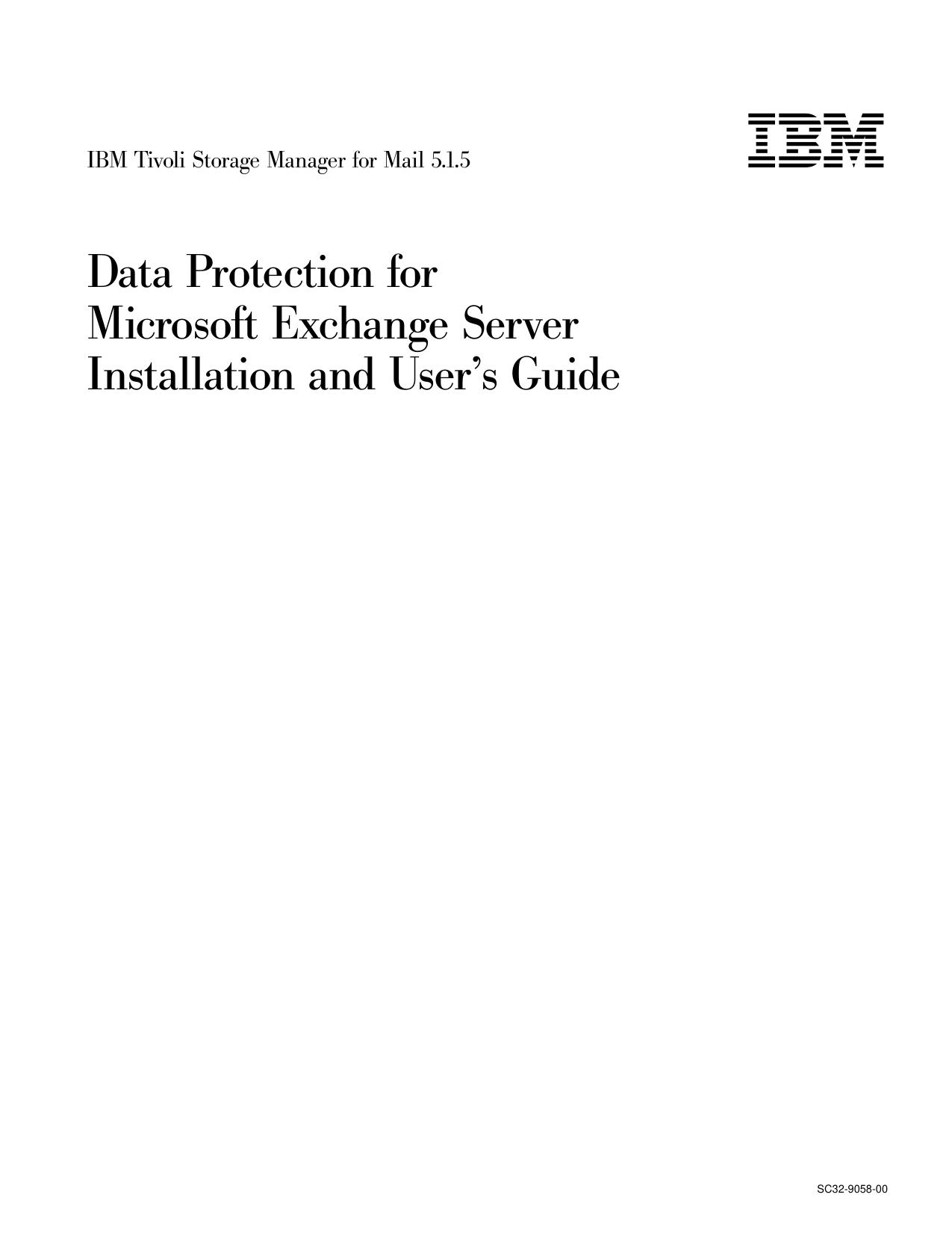 IBM Tivoli Storage Manager for Mail 5.1.5: Data Protection for Microsoft Exchange Server Installation and User's Guide