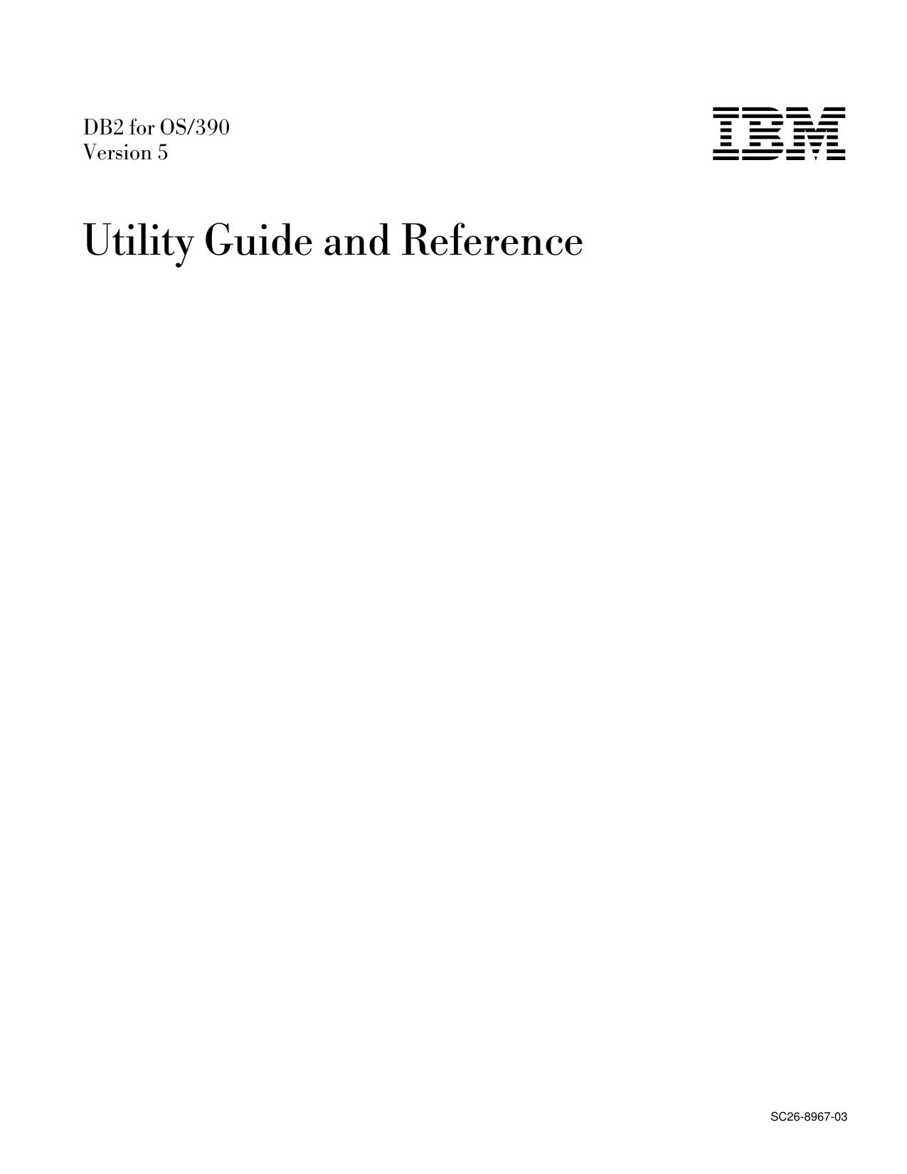 DB2 for OS/390 V5: Utility Guide and Reference