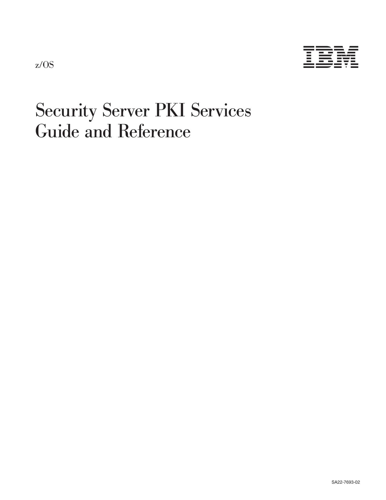 z/OS V1R4.0 Security Server PKI Services Guide and Reference