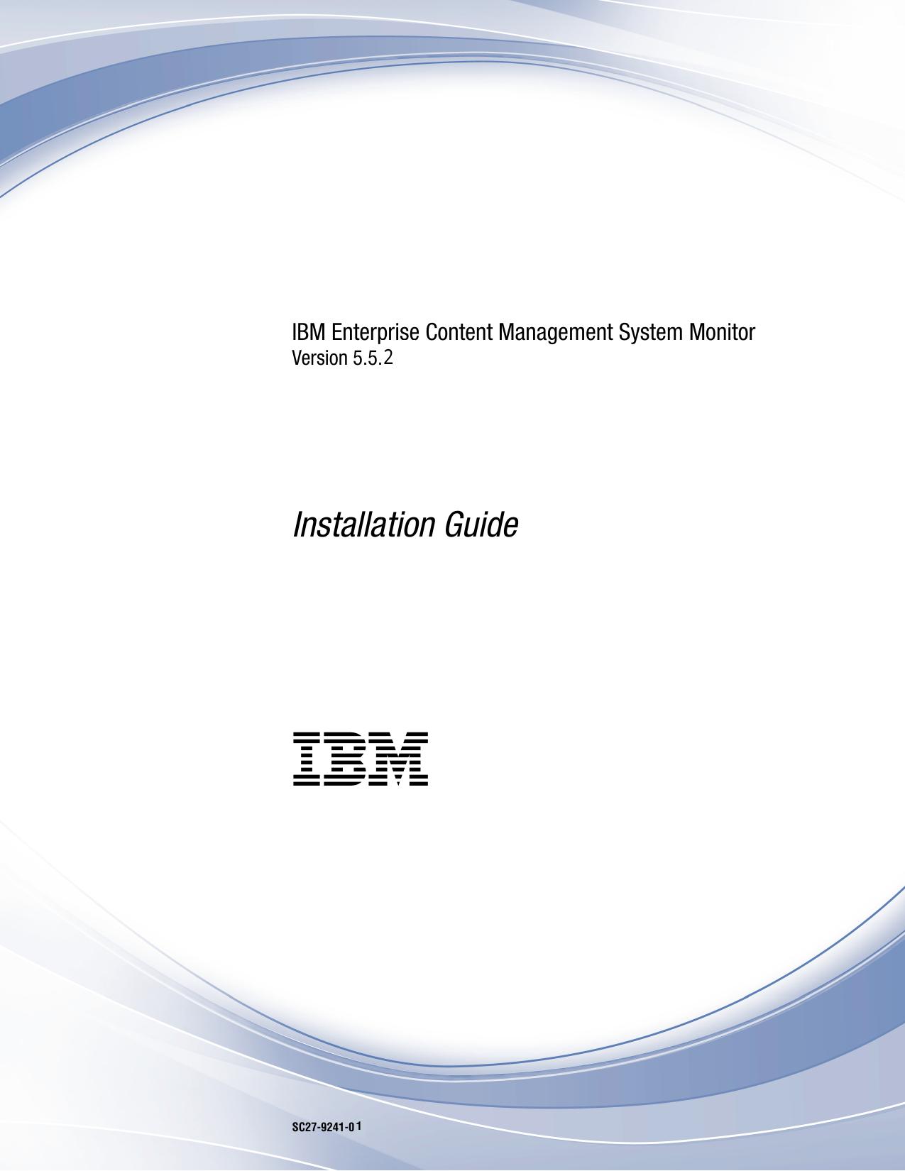 IBM Enterprise Content Management System Monitor: Installation Guide