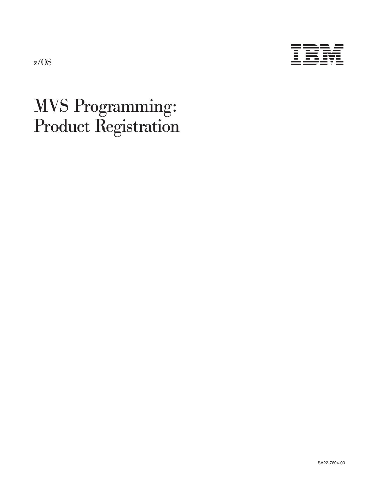 z/OS V1R1.0 MVS Programming: Product Registration