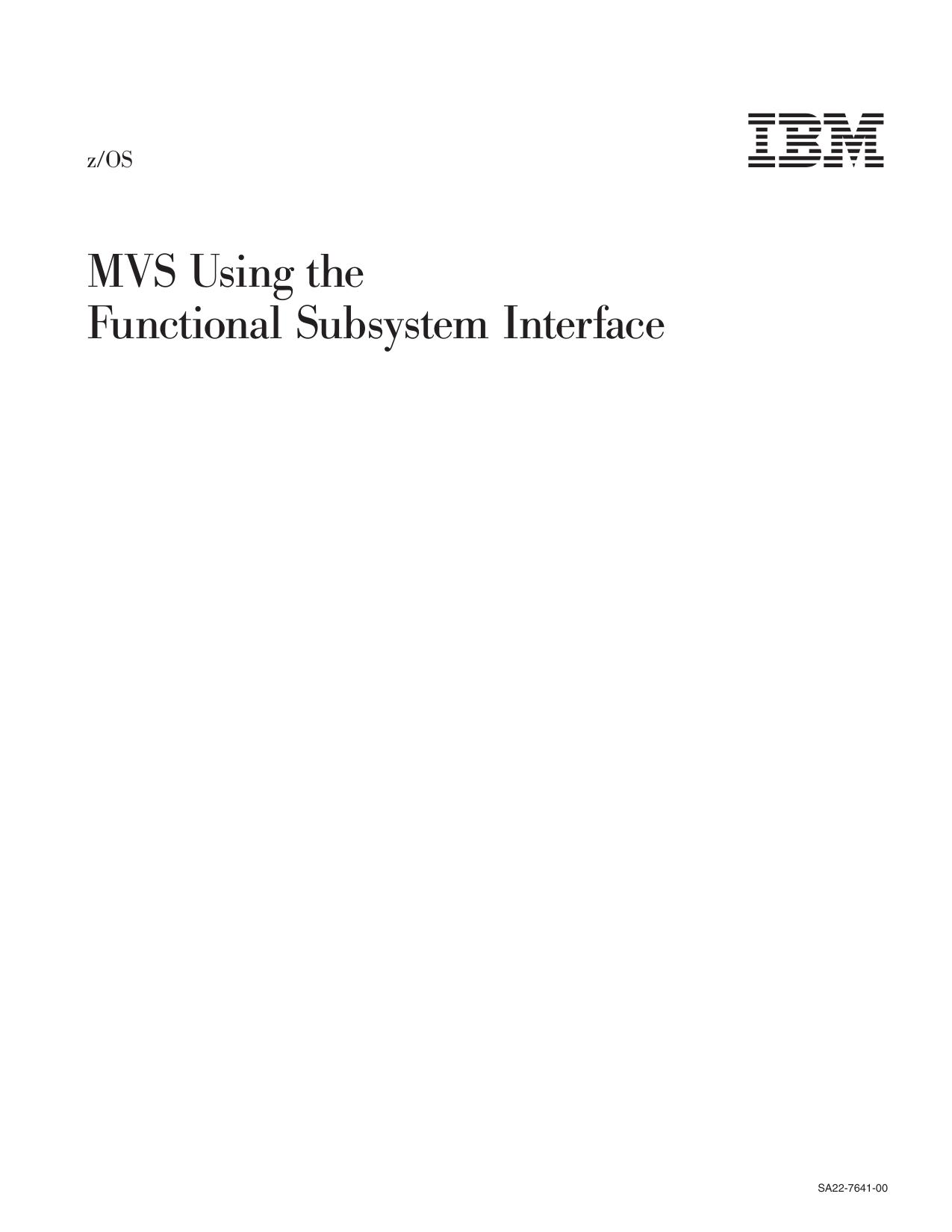 z/OS V1R1.0 MVS Using the Functional Subsystem Interface