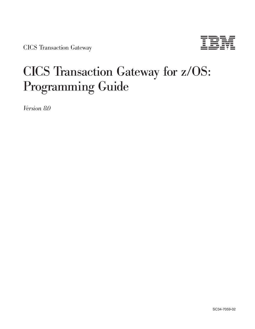 CICS Transaction Gateway: CICS Transaction Gateway for z/OS: Programming Guide
