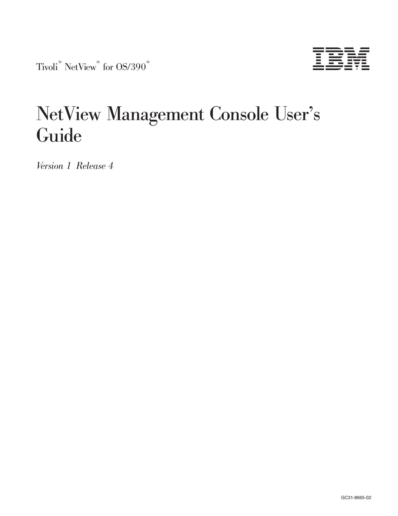 Tivoli<sup><sup>®<reset><reset> NetView<sup><sup>®<reset><reset> for OS/390<sup><sup>®<reset><reset>: NetView Management Console User's Guide