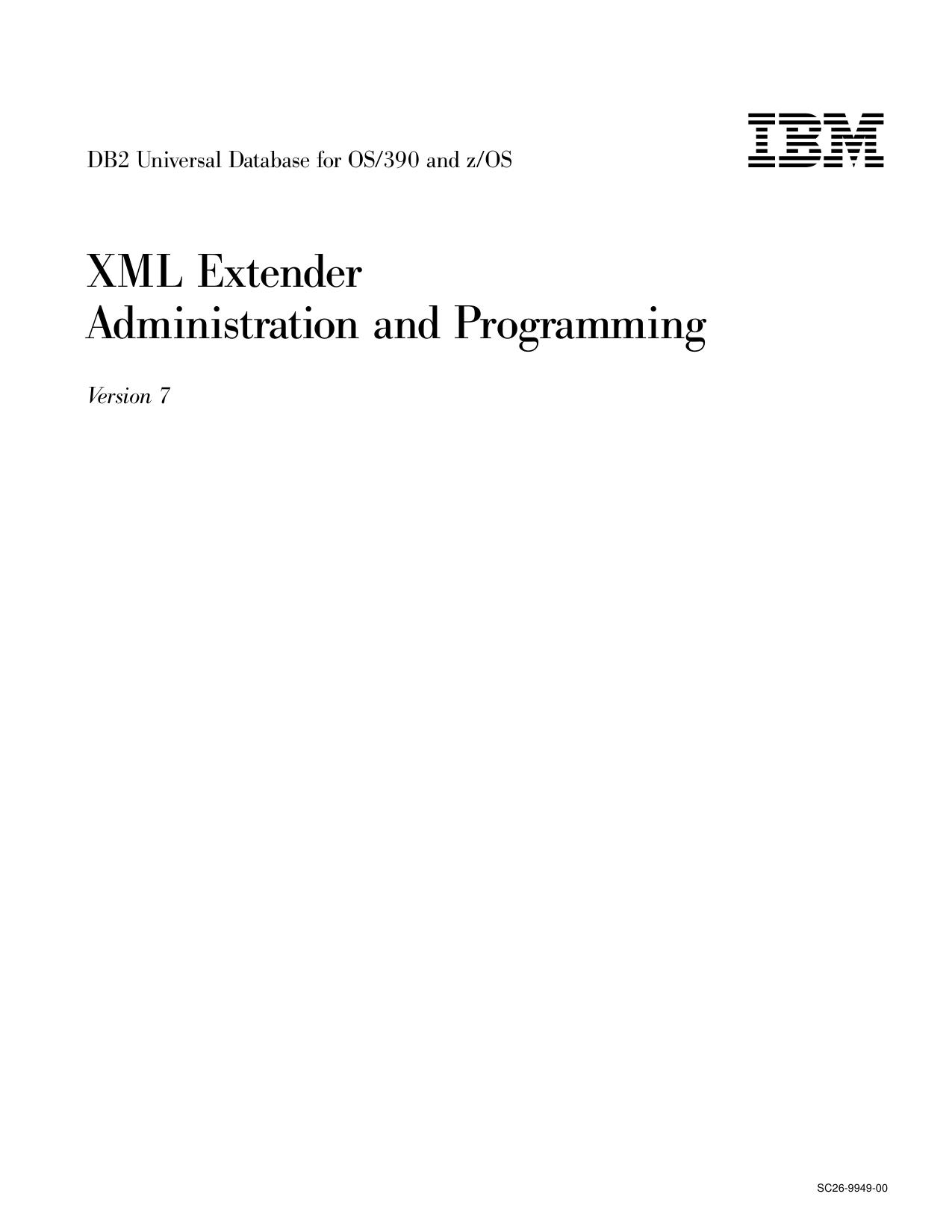 DB2 Universal Database for OS/390and z/OS: XML Extender Administration and Programming