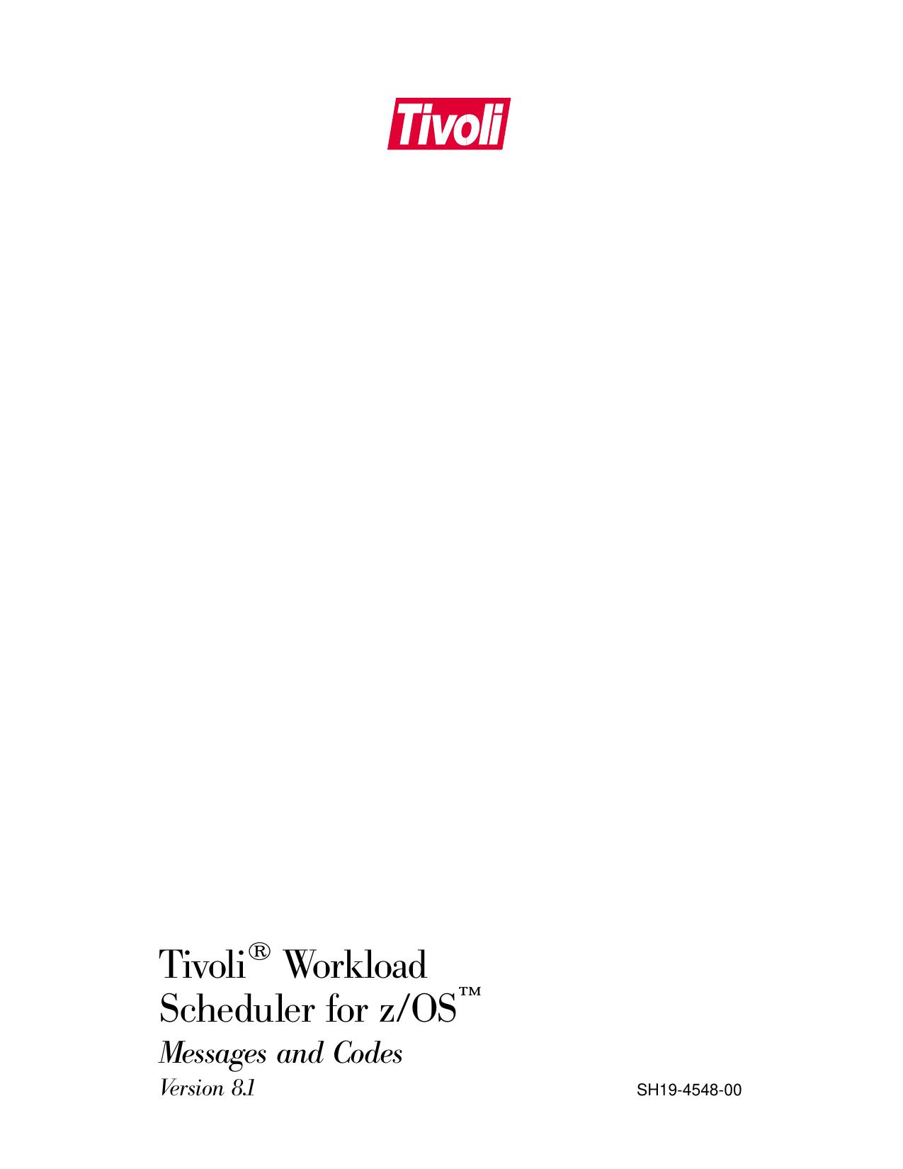 Tivoli Workload Scheduler for z/OS Messages and Codes