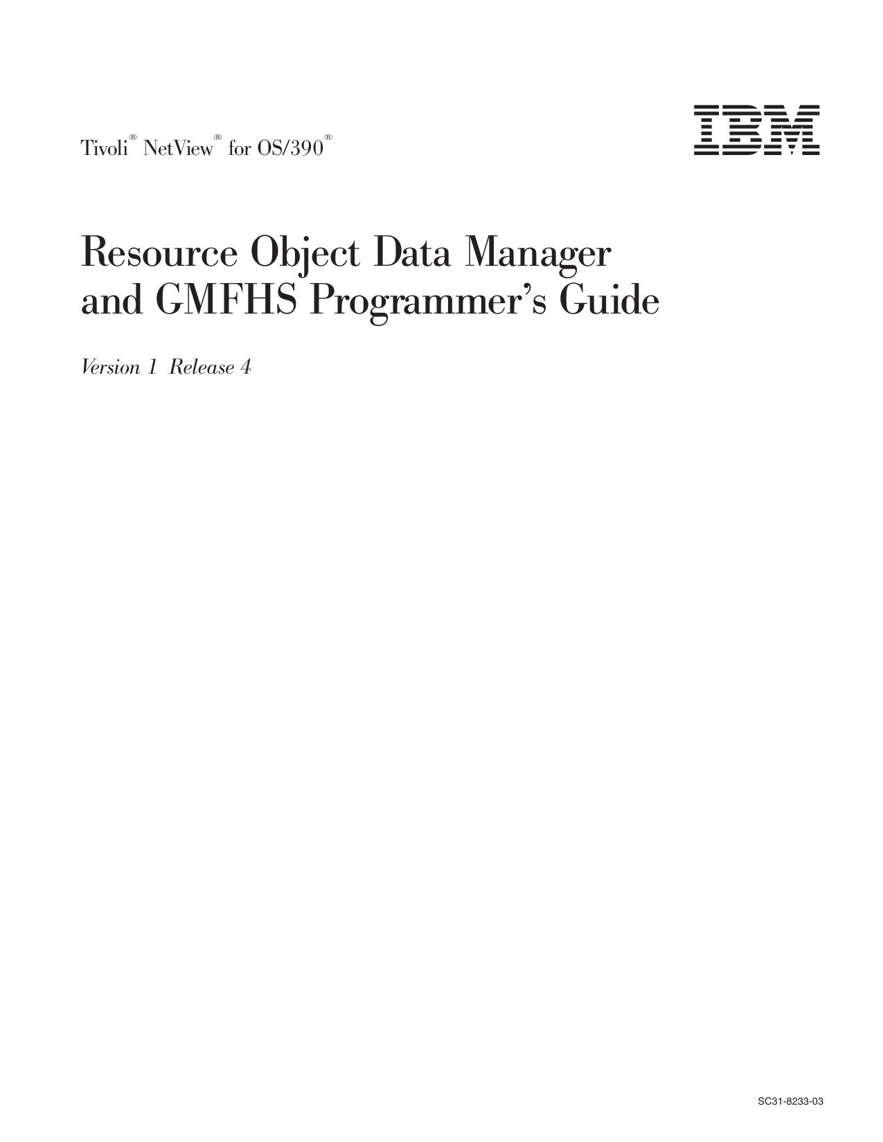 Tivoli NetView for OS/390 Resource Object Data Manager and GMFHS Programmer's Guide