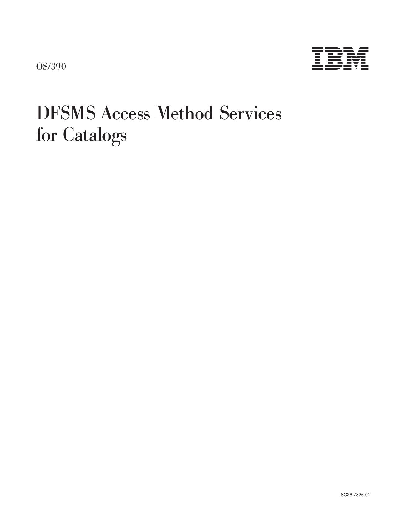 OS/390 V2R10.0 DFSMS Access Method Services for Catalogs