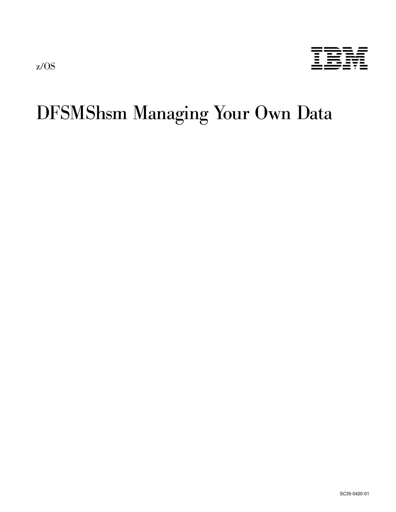 z/OS V1R3.0 DFSMShsm Managing Your Own Data