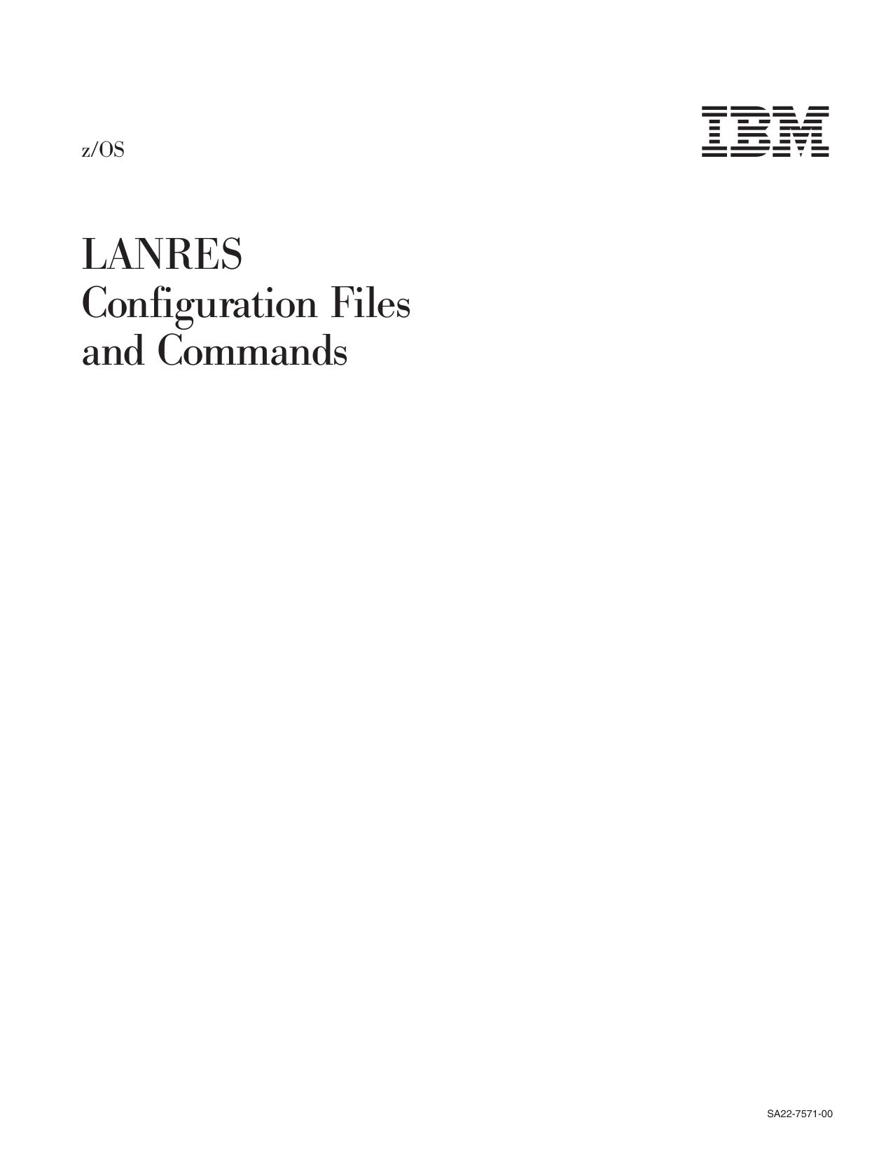 z/OS V1R1.0 LANRES Configuration Files and Commands