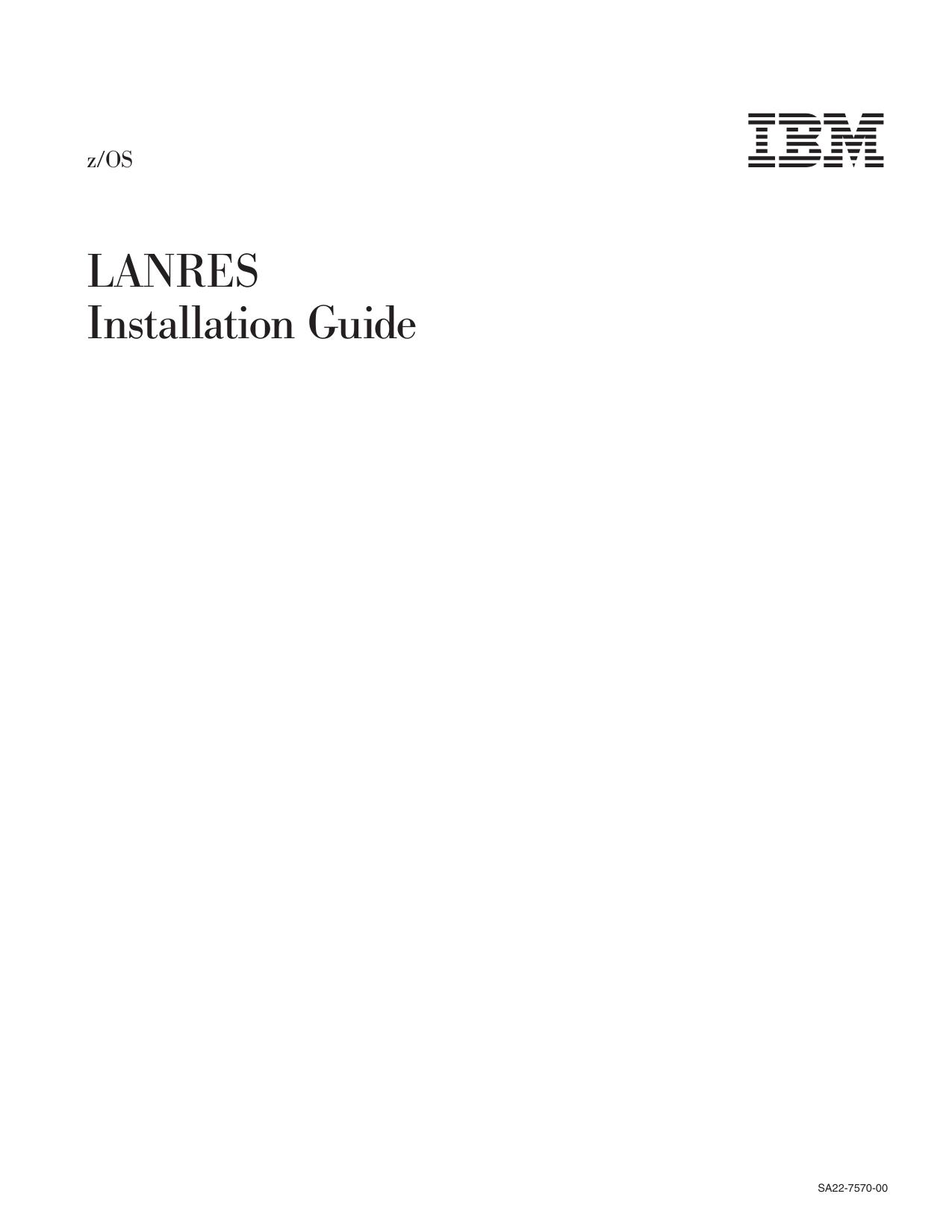 z/OS V1R1.0 LANRES Installation Guide