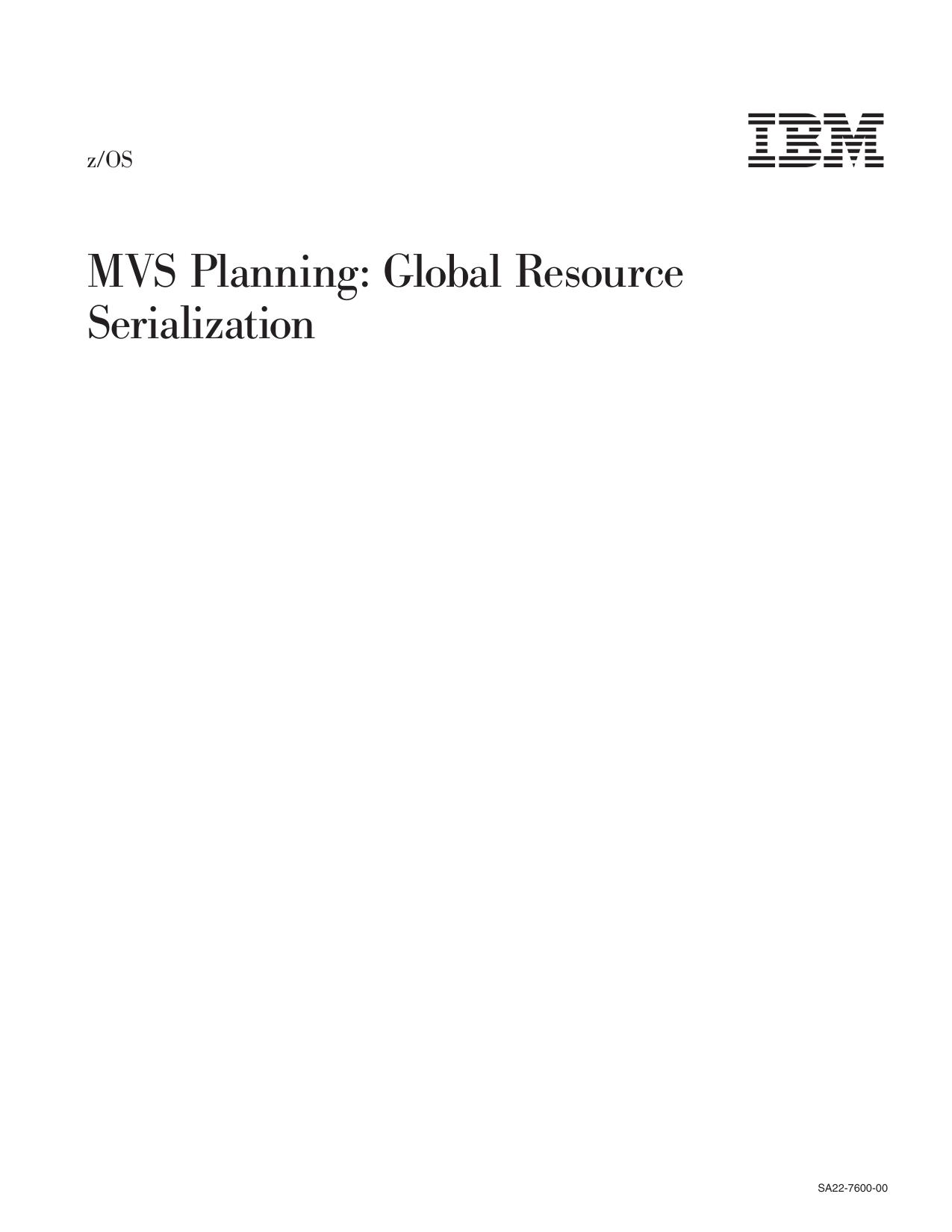 z/OS V1R1.0 MVS Planning: Global Resource Serialization