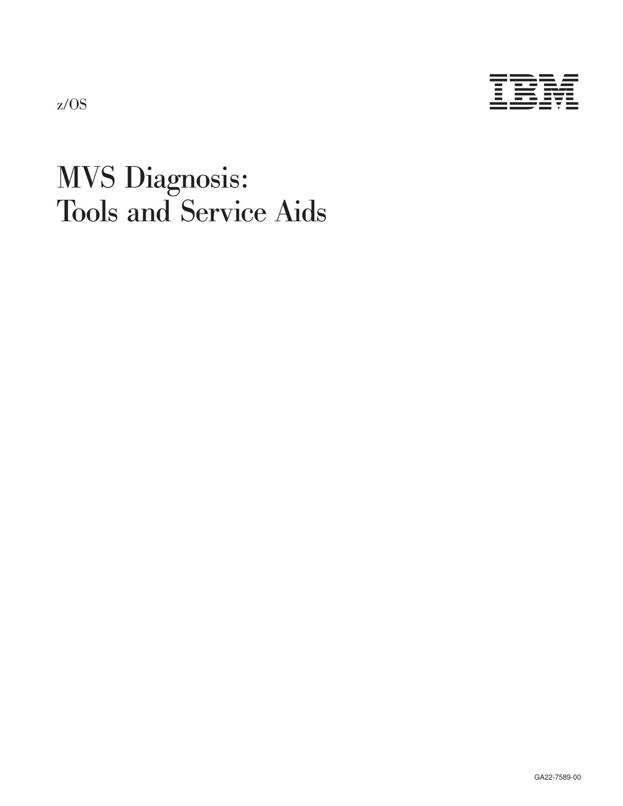 z/OS V1R1.0 MVS Diagnosis: Tools and Service Aids