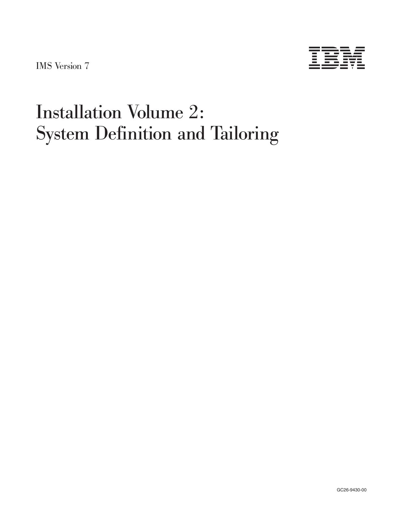 IMS Version 7 Install Volume 2: System Definition and Tailoring