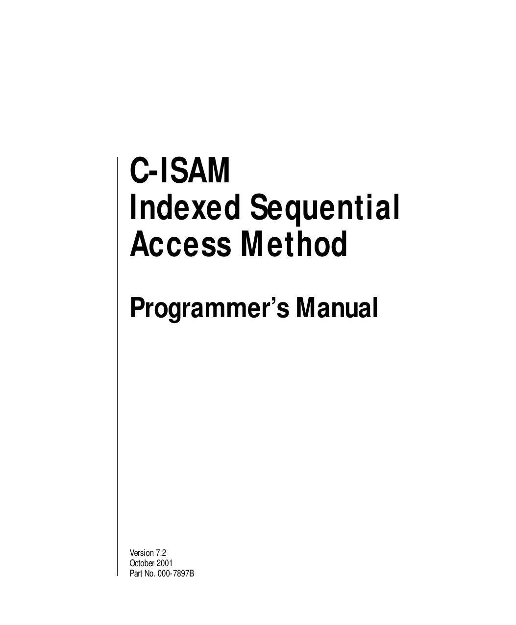 C-ISAM Programmer's Manual, Version 7.2