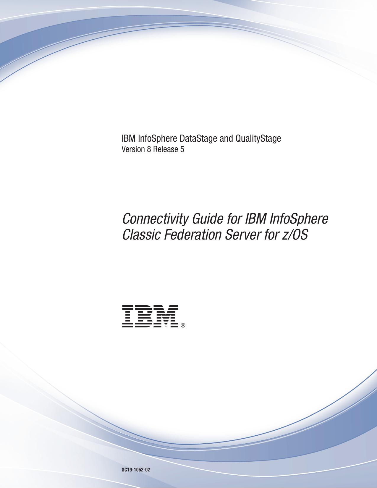 Connectivity Guide for IBM InfoSphere Classic Federation Server for z/OS