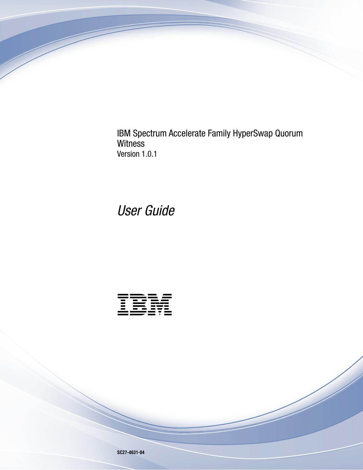 IBM Spectrum Accelerate Family HyperSwap Quorum Witness