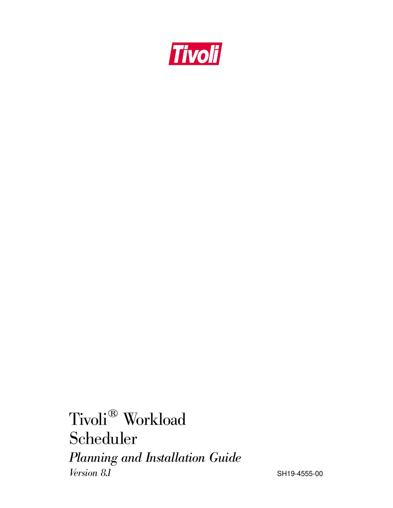 Tivoli Workload Scheduler Planning and Installation Guide
