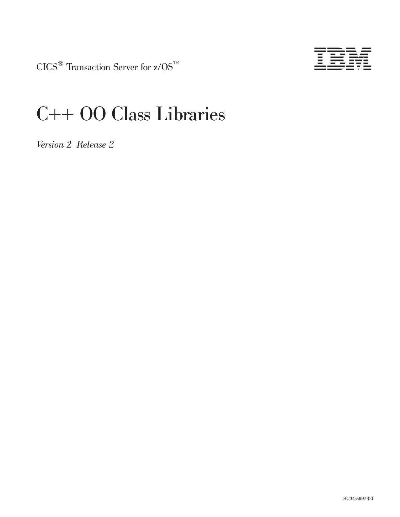CICS Transaction Server: C++ OO Class Libraries
