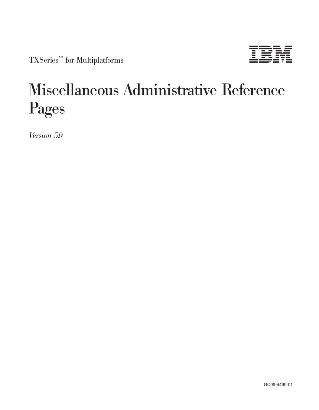 TXSeries<sup>Ž<reset>: Miscellaneous Administrative Reference Pages