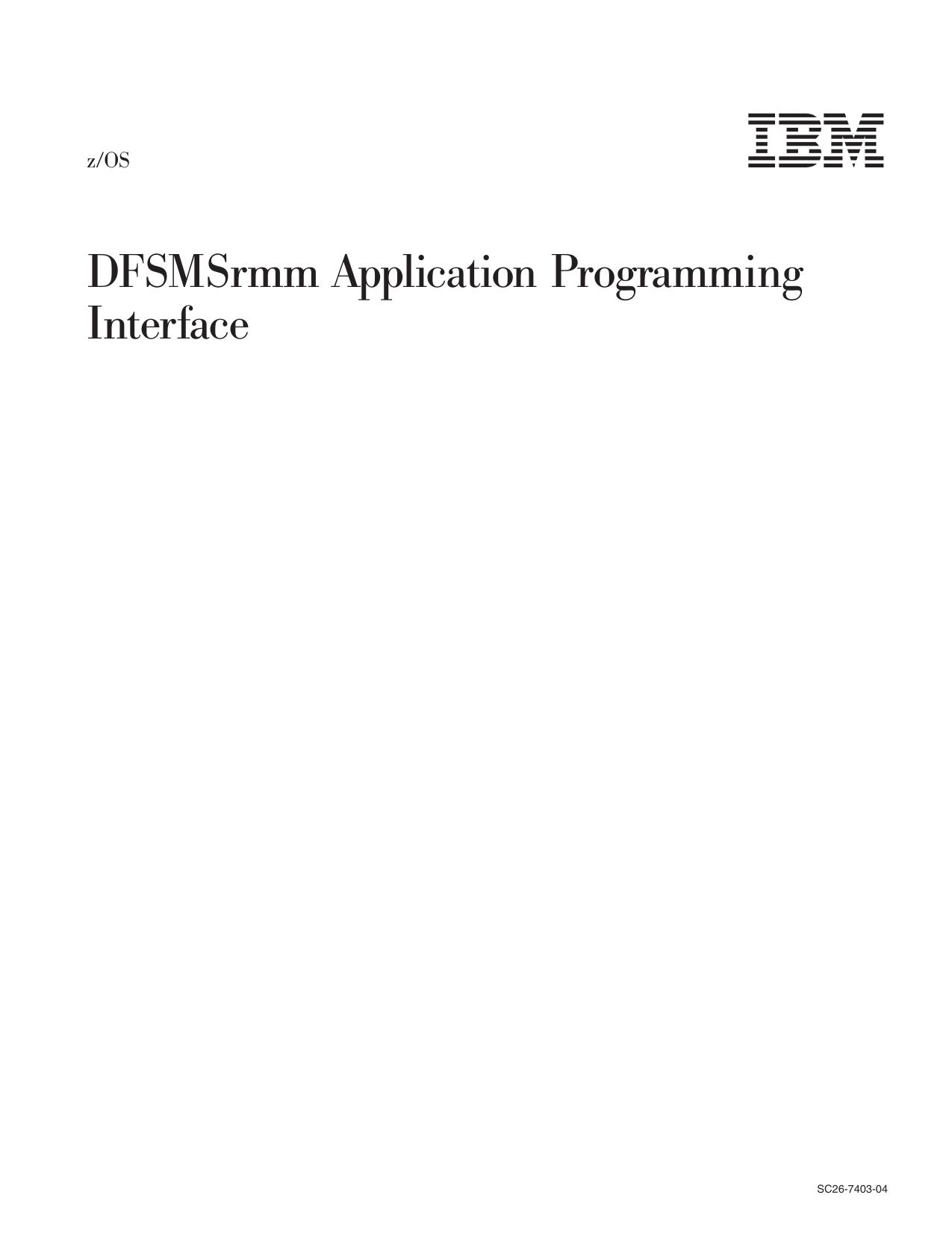 z/OS V1R6.0 DFSMSrmm Application Programming Interface