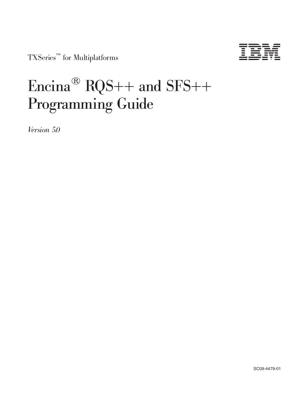 TXSeries<sup>Ž<reset>: Encina<sup>®<reset> RQS++ and SFS++ Programming Guide