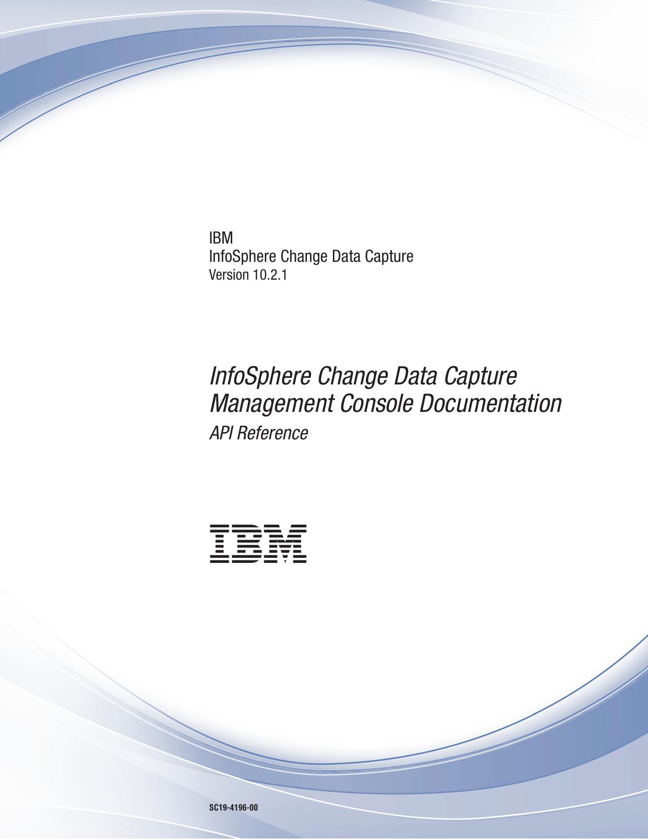 InfoSphere Change Data Capture Management Console: API Reference