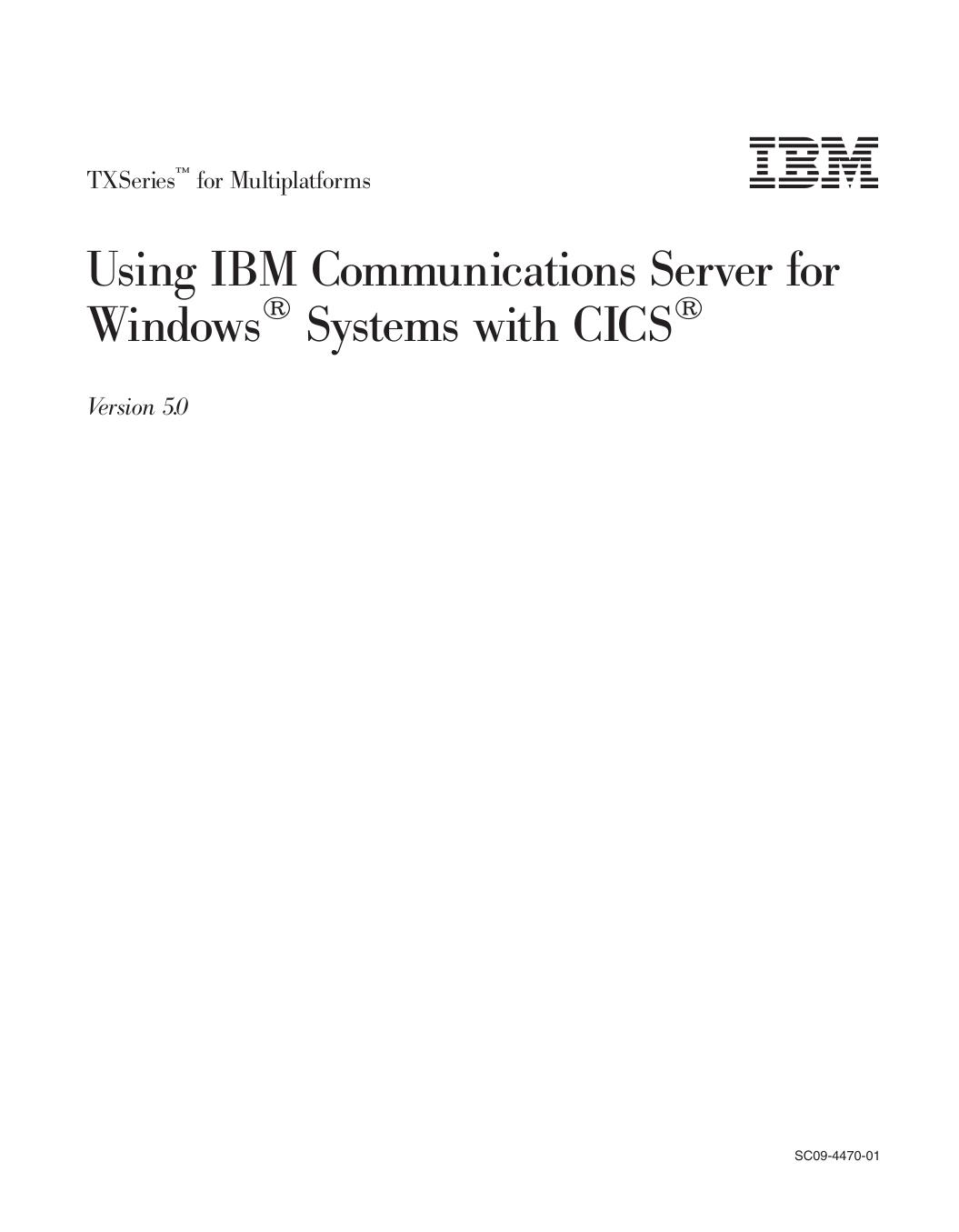 TXSeries<sup>Ž<reset>: Using IBM Communications Server for Windows<sup>®<reset> Systems with CICS<sup>®<reset>