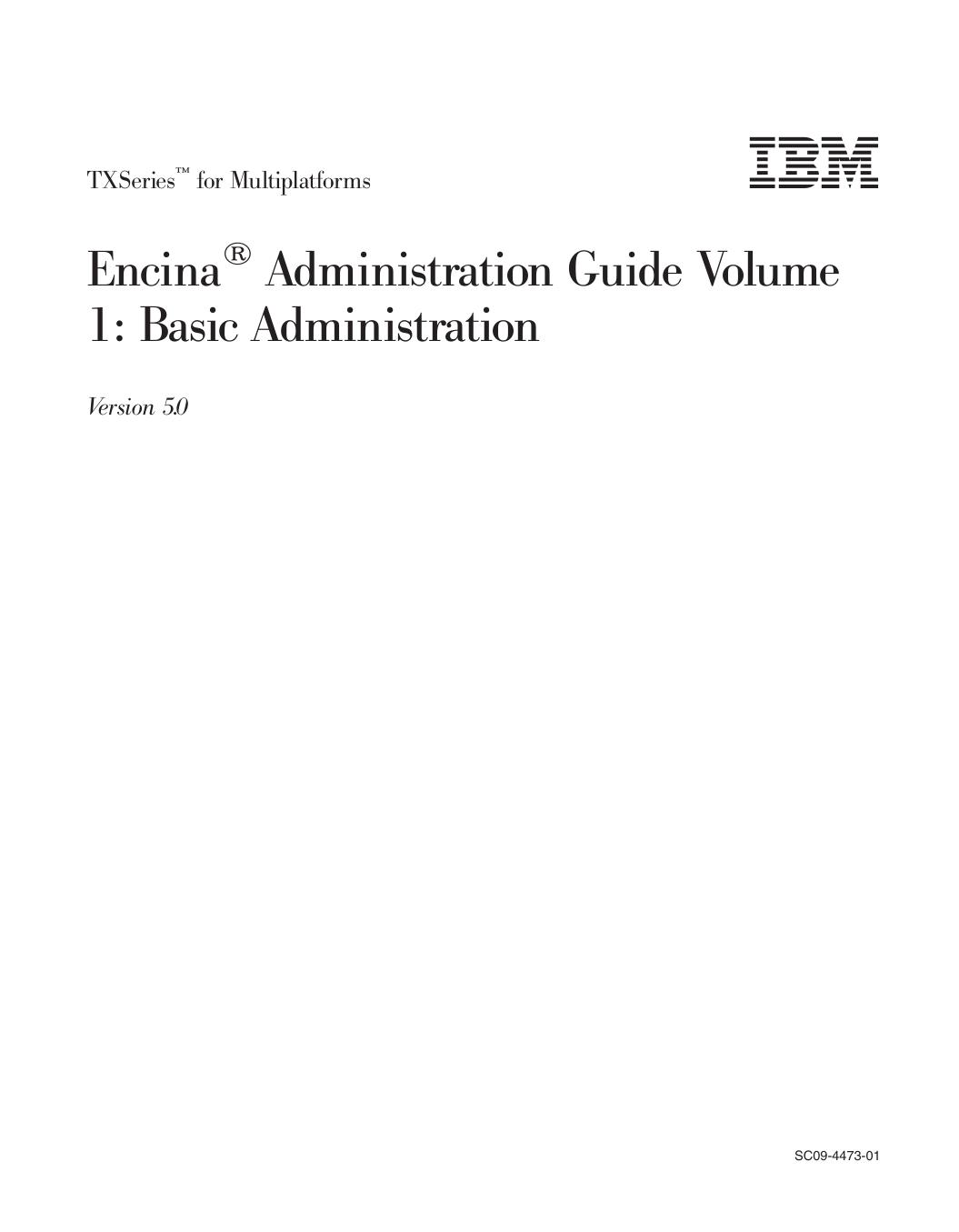 TXSeries<sup>Ž<reset>: Encina<sup>®<reset> Administration Guide Volume 1: Basic Administration