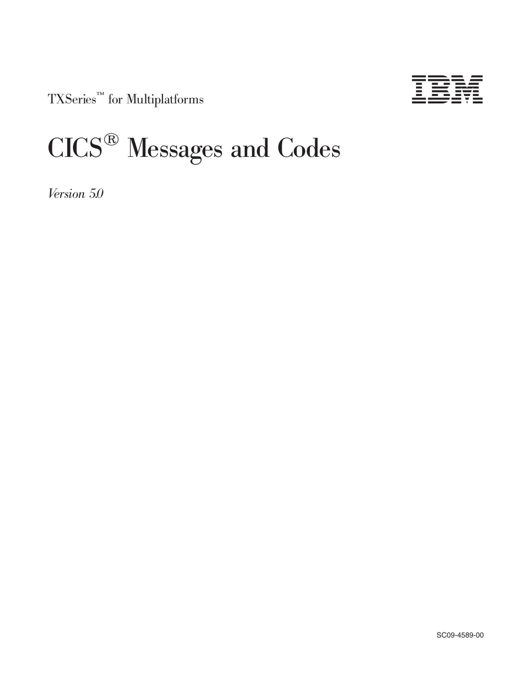 TXSeries<sup>Ž<reset>: CICS<sup>®<reset> Messages and Codes