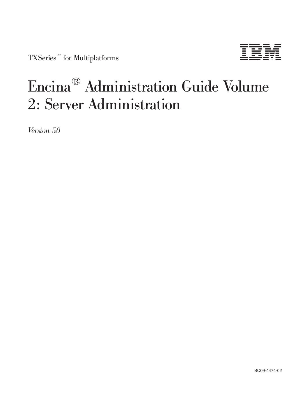 TXSeries<sup>Ž<reset>: Encina<sup>®<reset> Administration Guide Volume 2: Server Administration