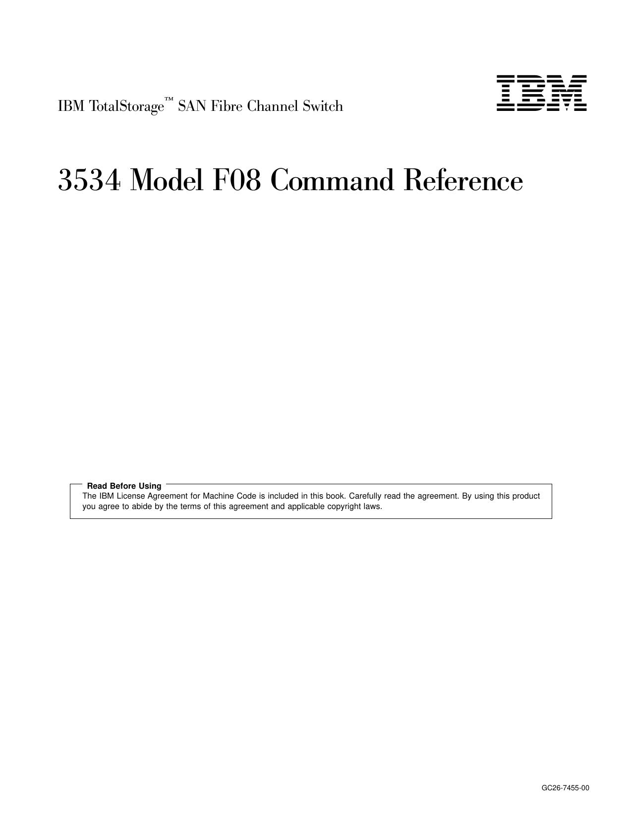 IBM TotalStorage<sup>Ž<reset> SAN Fibre Channel Switch: 3534 Model F08 Command Reference