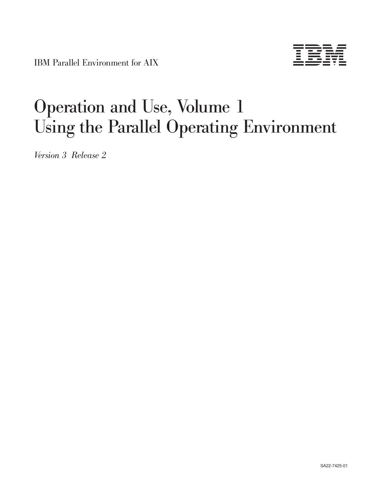 IBM PE for AIX V3R2.0: Operation and Use, Vol. 1
