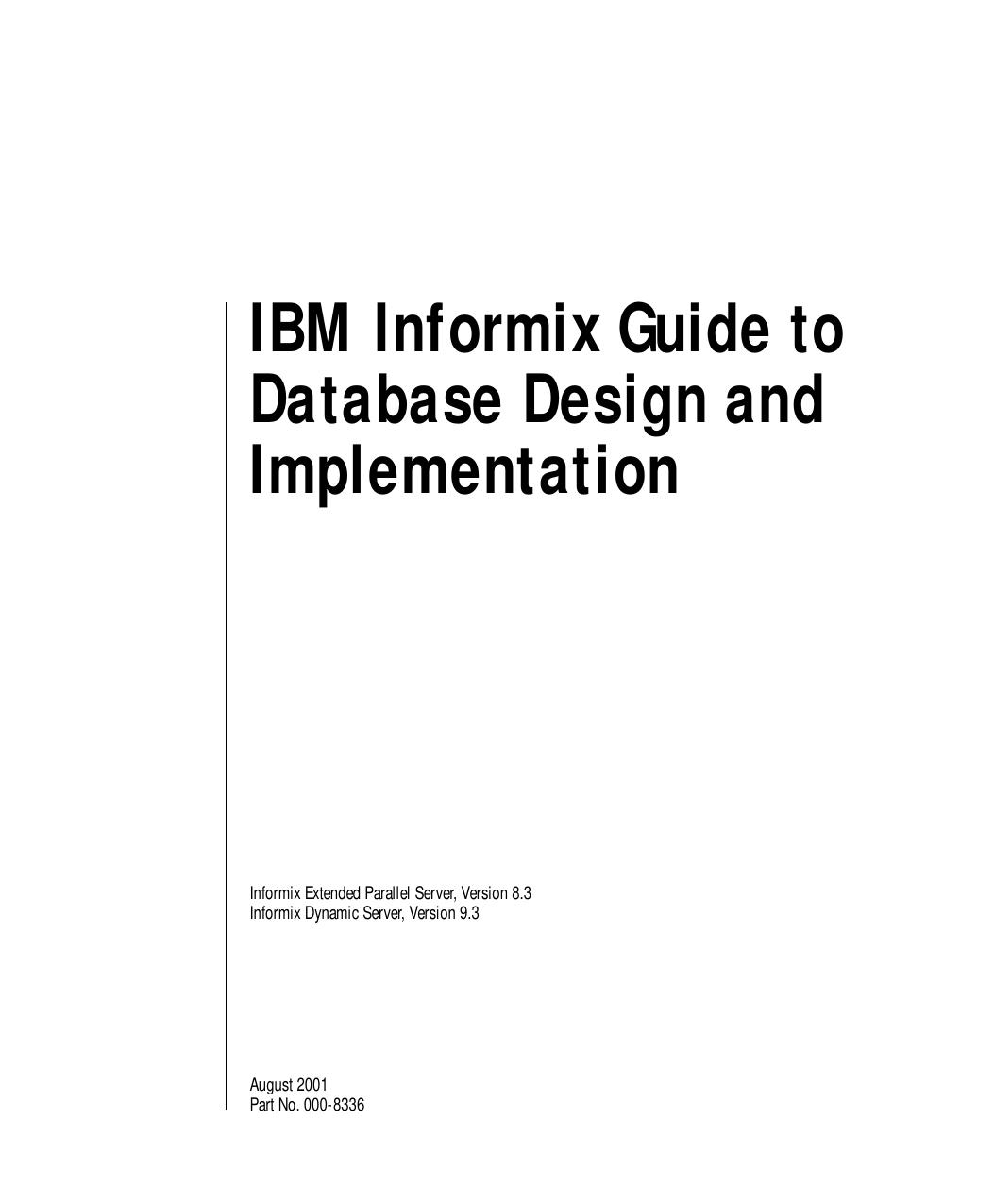 IBM Informix Guide to Database Design and Implementation, Version 9.3/8.3