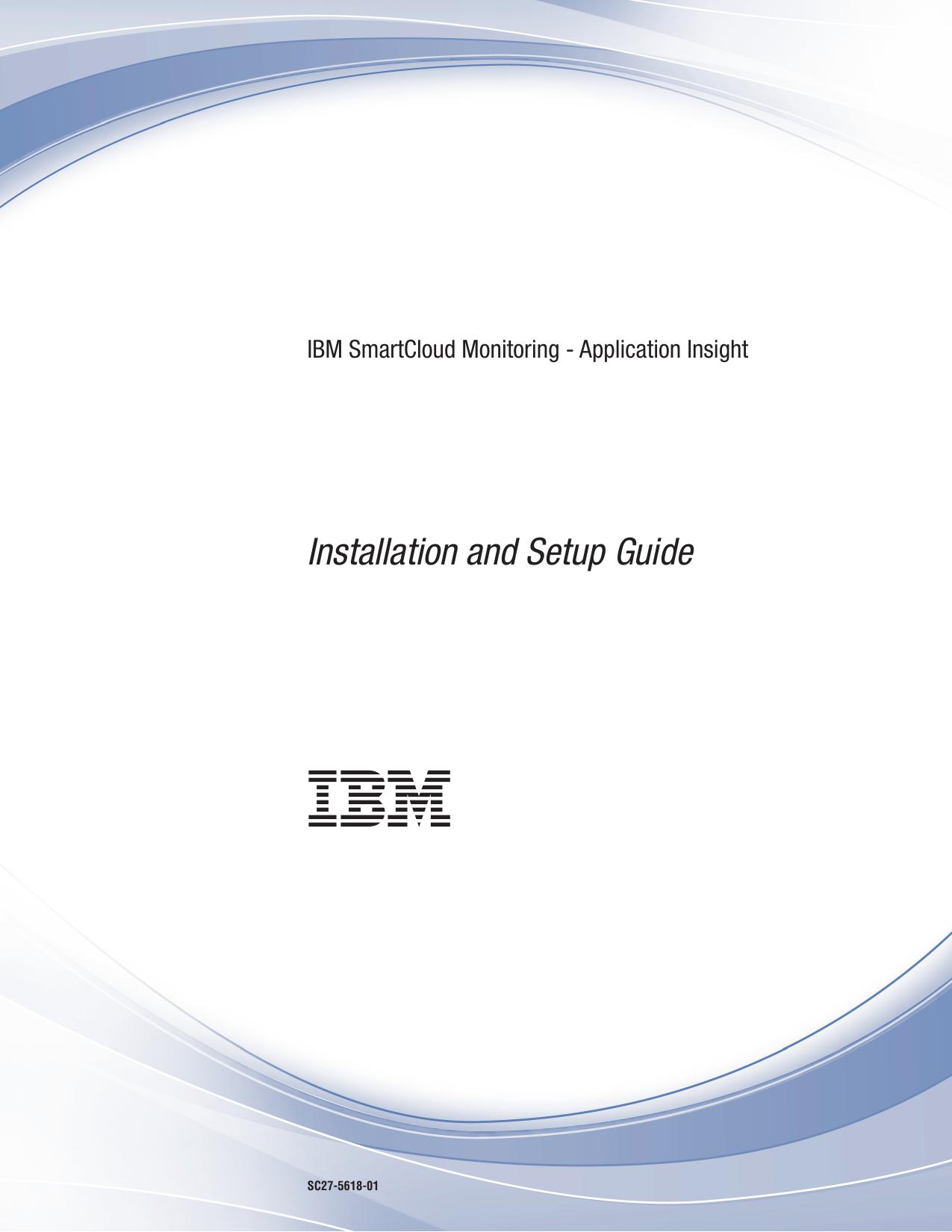 IBM SmartCloud Monitoring - Application Insight: Installation and Setup Guide