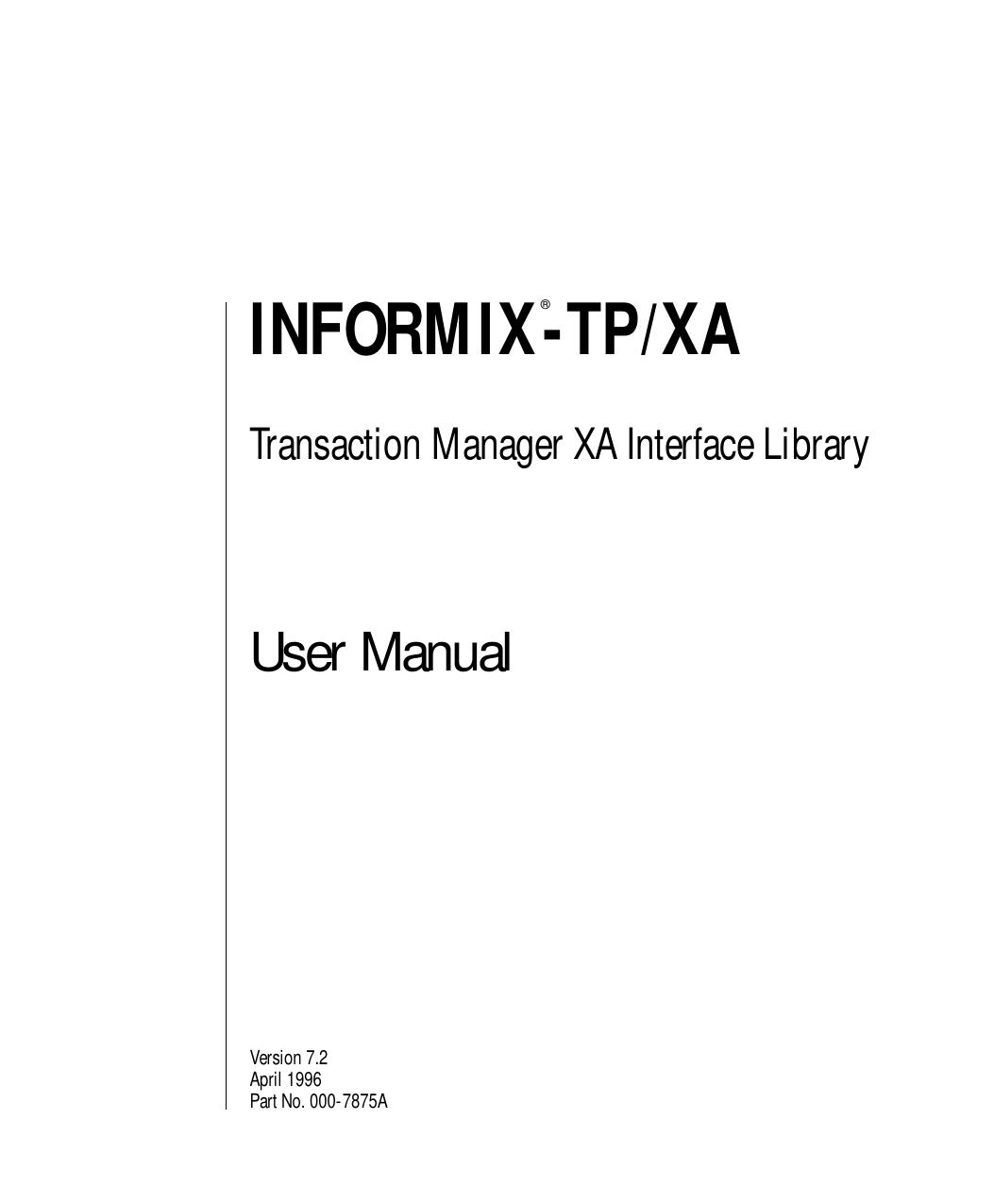 INFORMIX-TP/XA Transaction Manager XA Interface Library User Manual