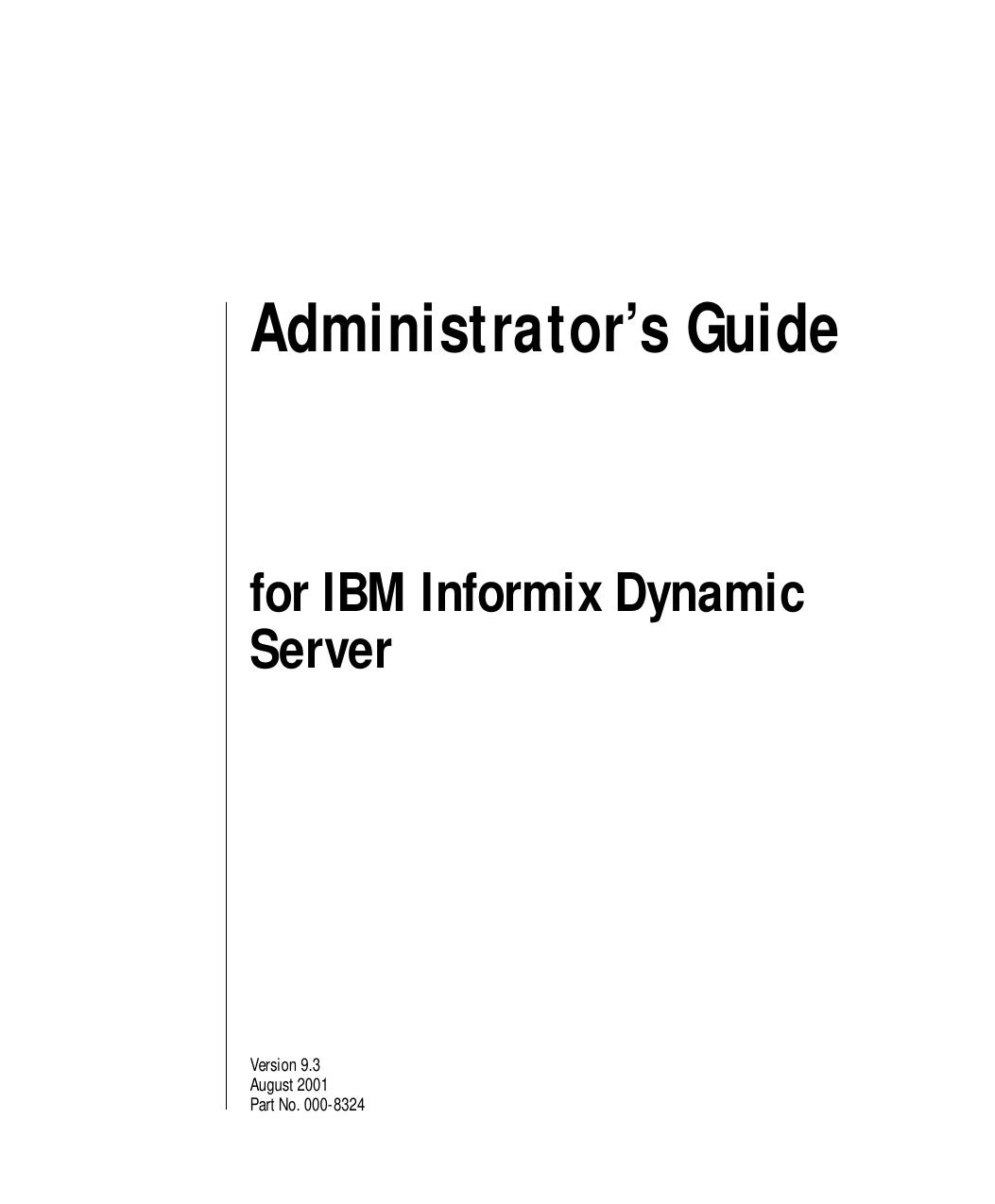 Administrator's Guide for IBM Informix Dynamic Server, Version 9.3