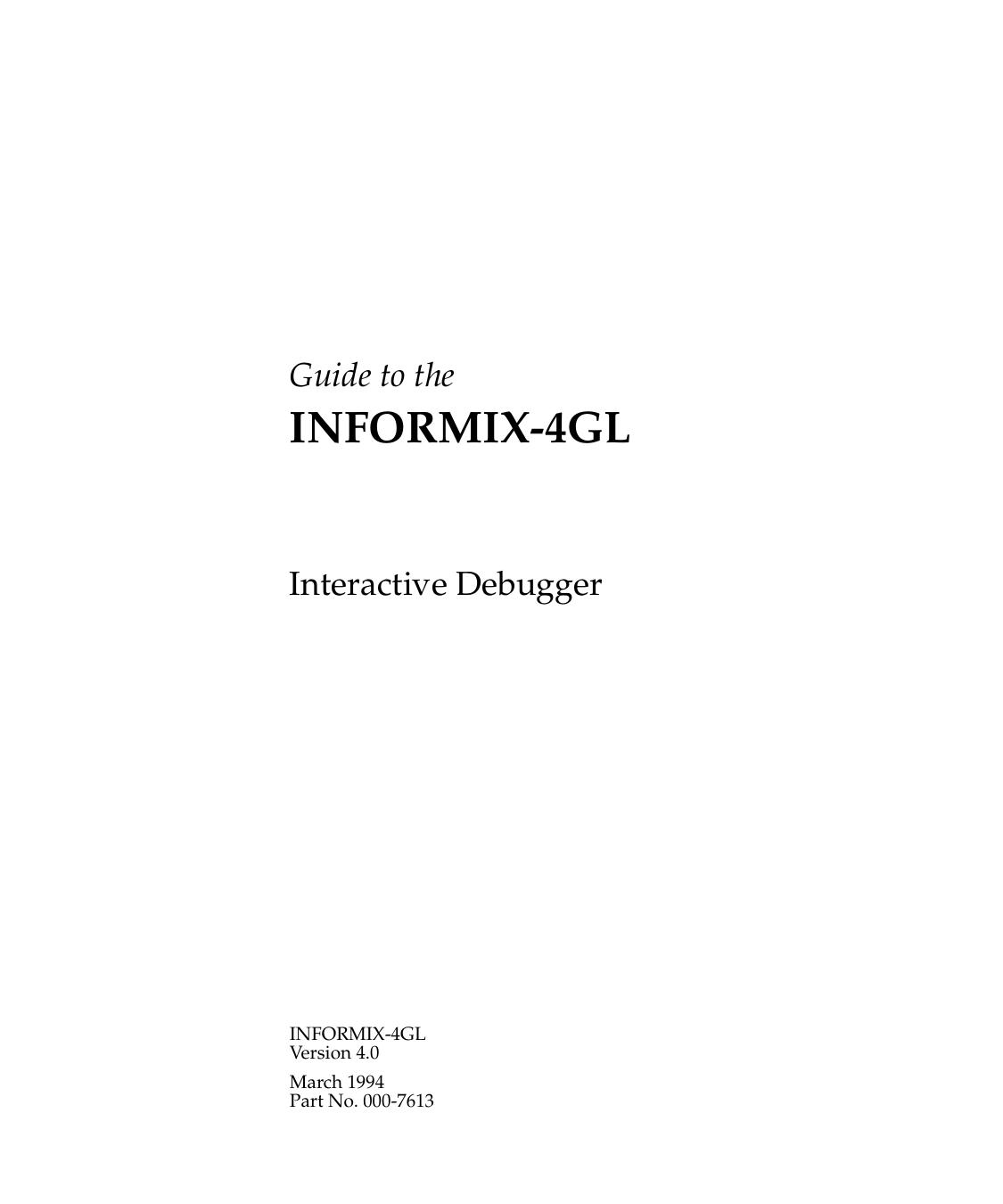 Guide to the INFORMIX-4GL Interactive Debugger