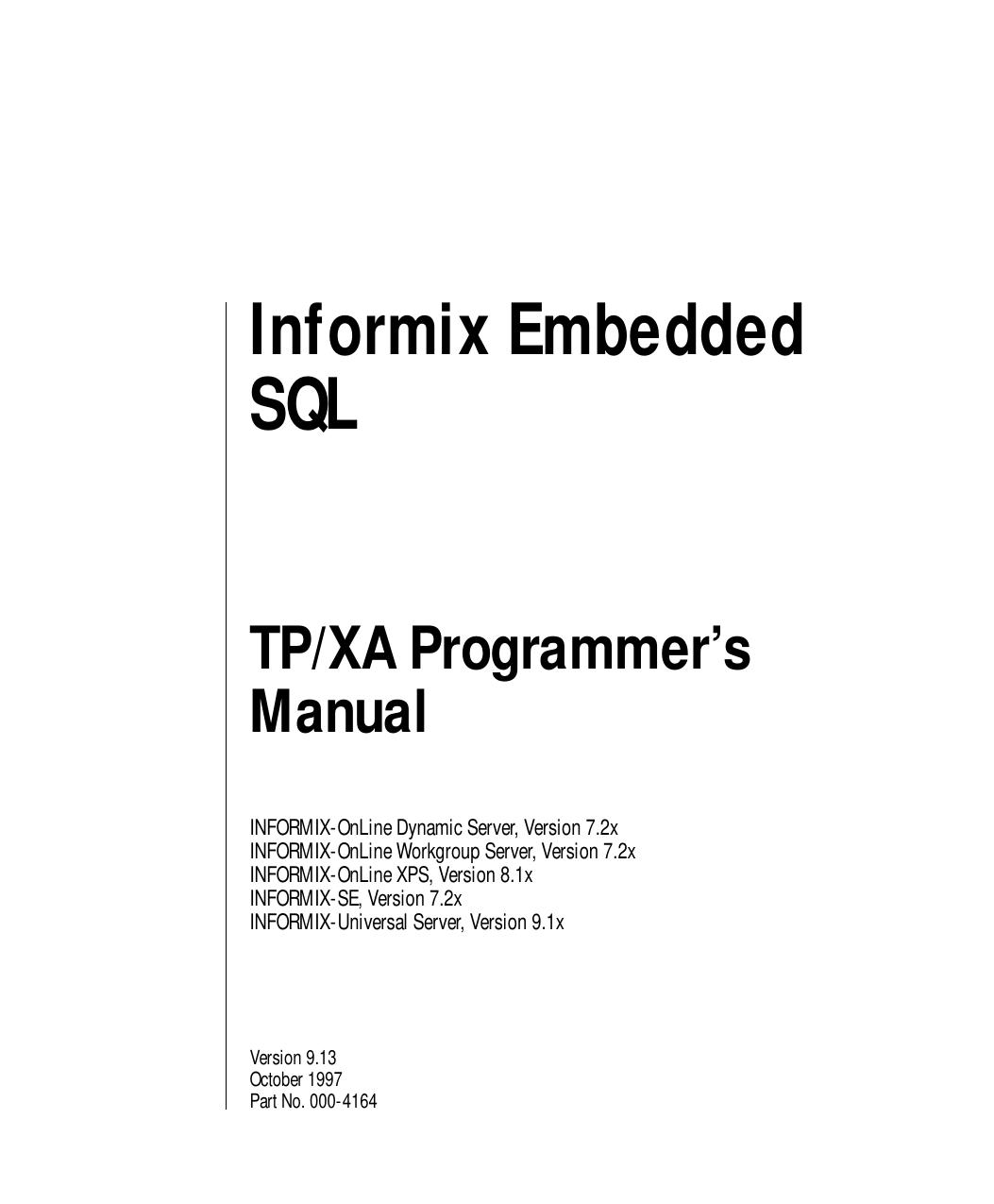 Informix Embedded SQL TP/XA Programmer's Manual, Version 9.13