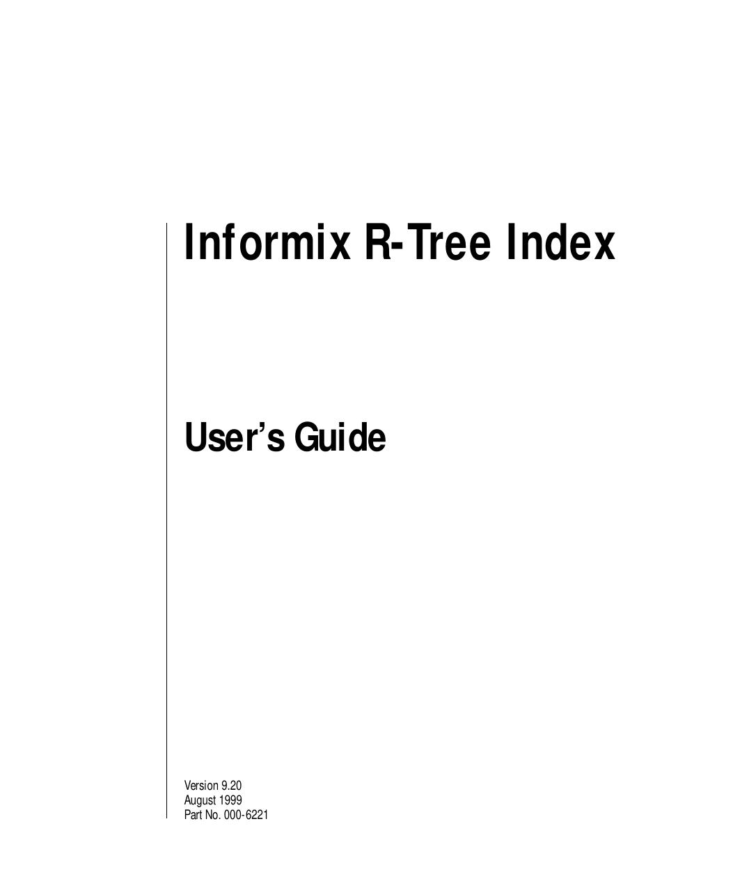 Informix R-Tree Index User's Guide, Version 9.2