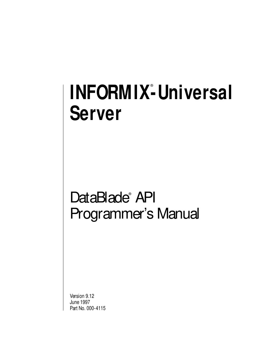 INFORMIX-Universal Server DataBlade API Programmer's Manual