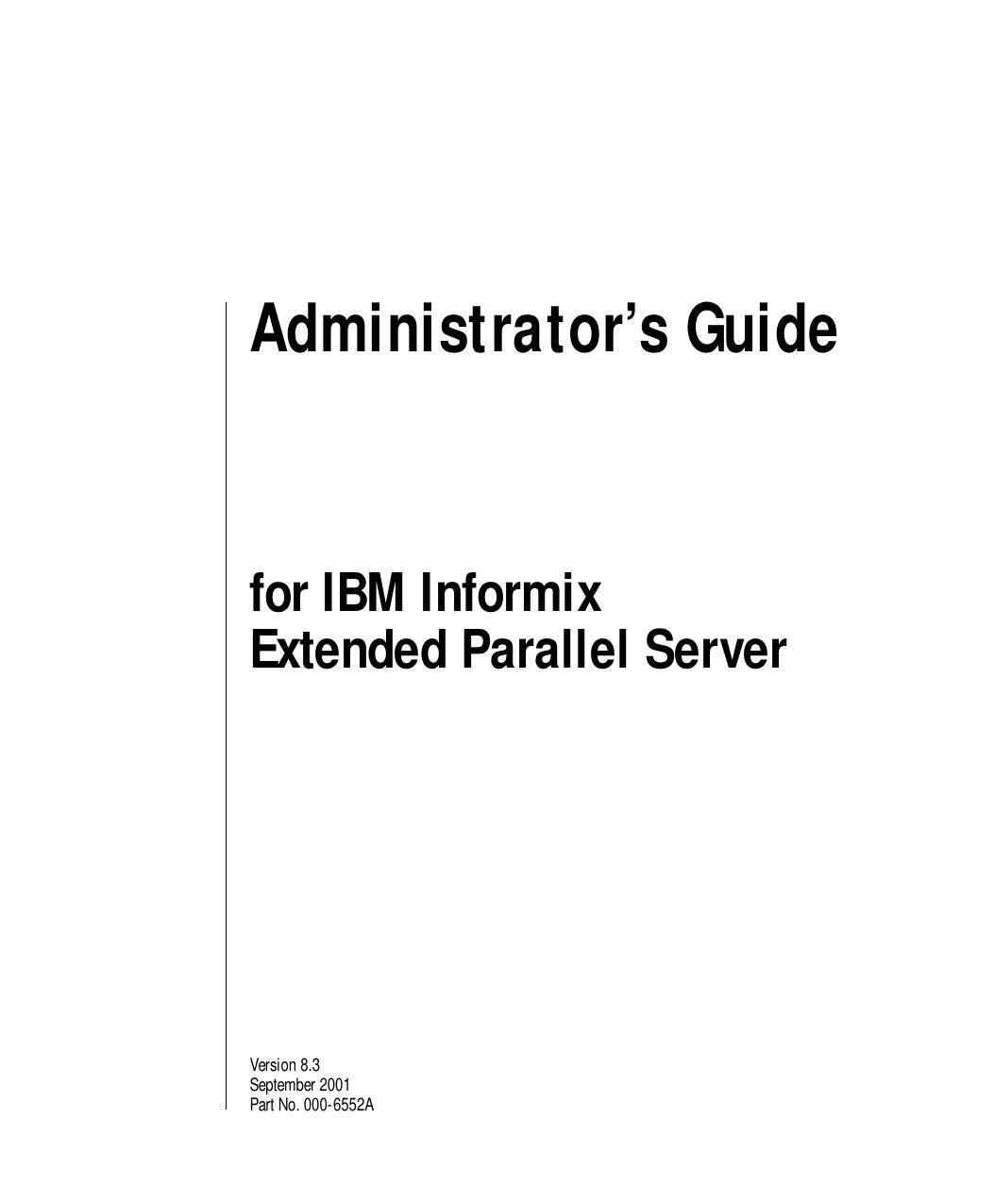 Administrator's Guide for IBM Informix Extended Parallel Server