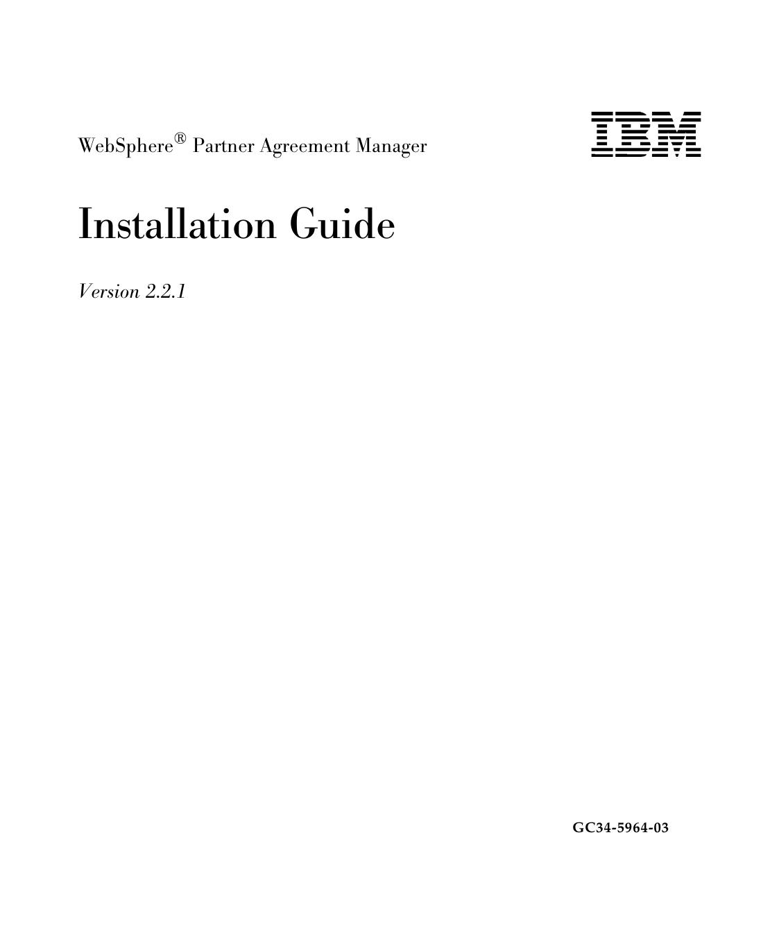 WebSphere® Partner Agreement Manager Version 2.2.1 - Installation Guide