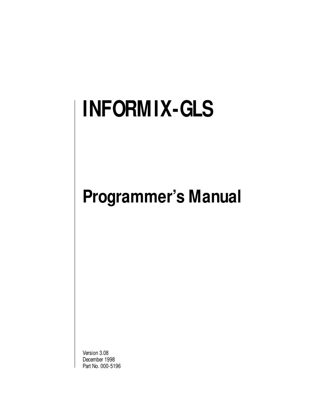 INFORMIX-GLS Programmer's Manual