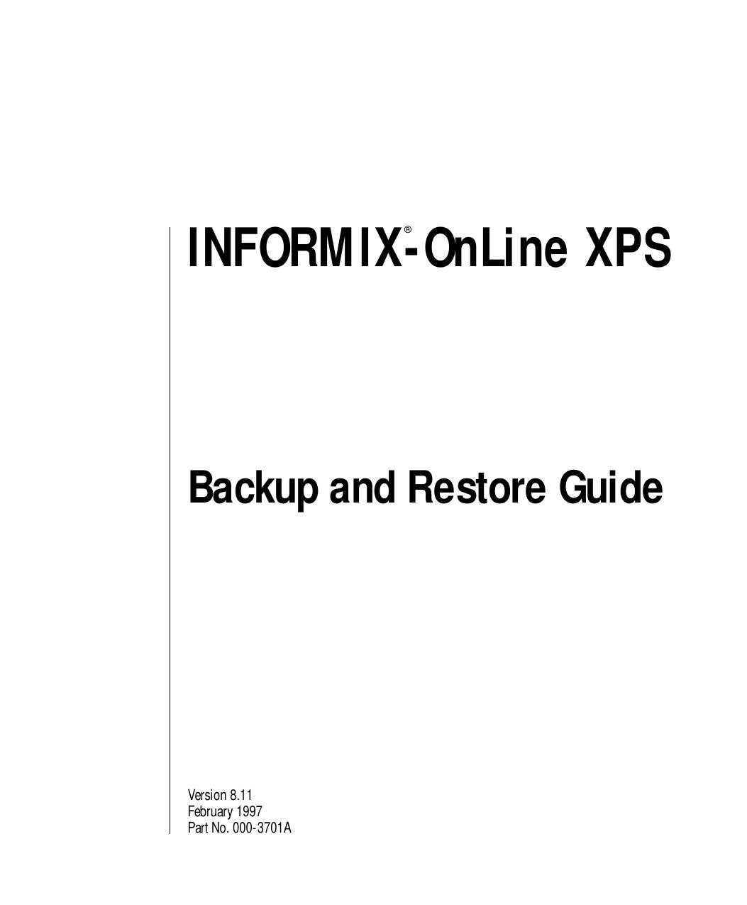 INFORMIX-OnLine XPS Backup and Restore Guide