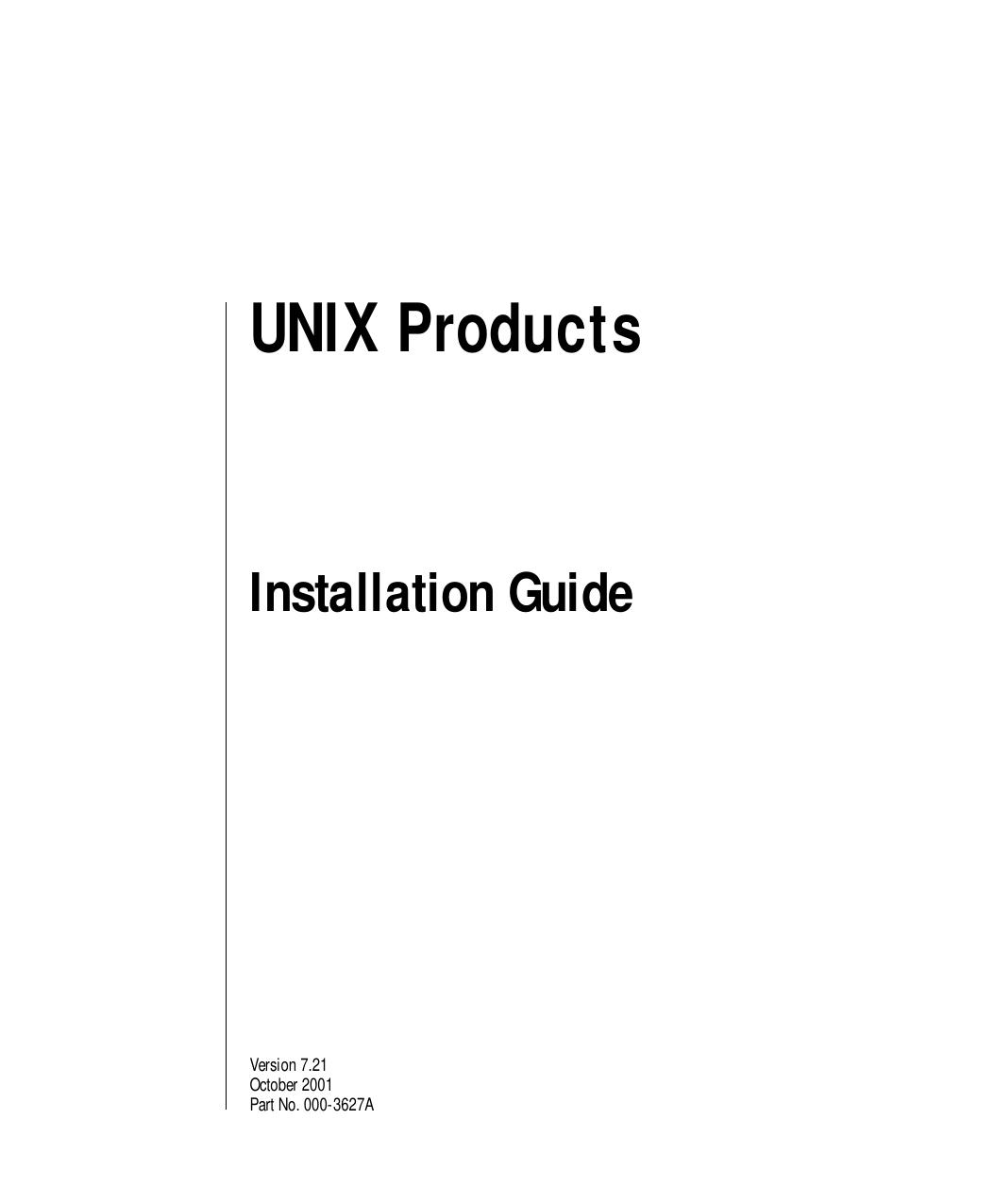UNIX Products Installation Guide, Version 7.21